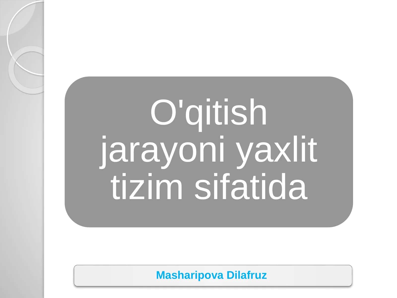 O'qitish jarayoni yaxlit tizim sifatida 1