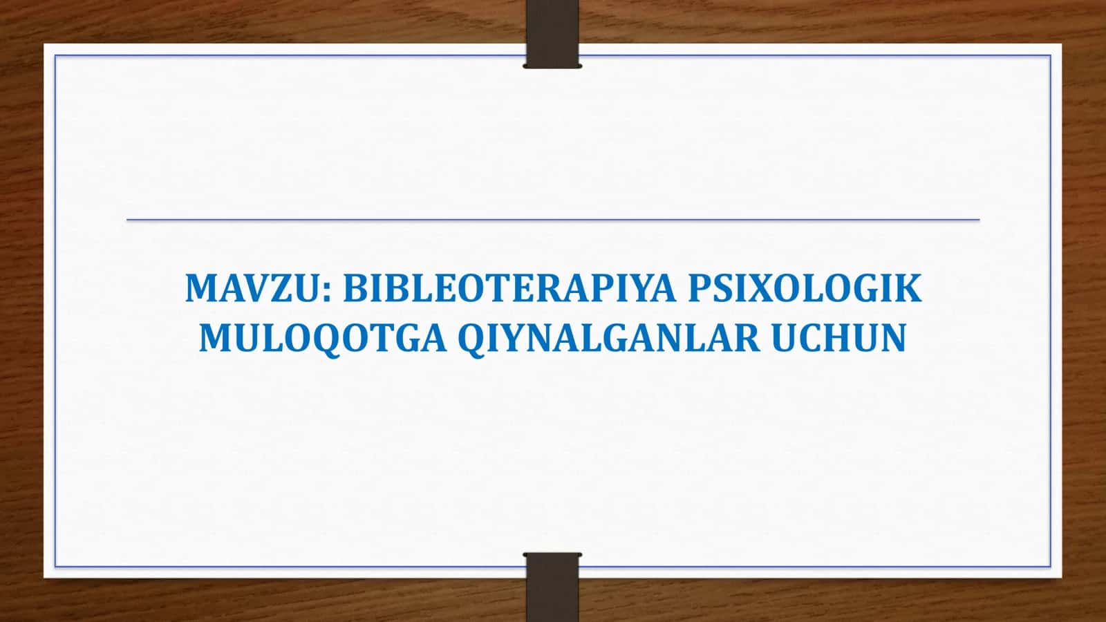 BIBLEOTERAPIYA PSIXOLOGIK MULOQOTGA QIYNALGANLAR UCHUN 1