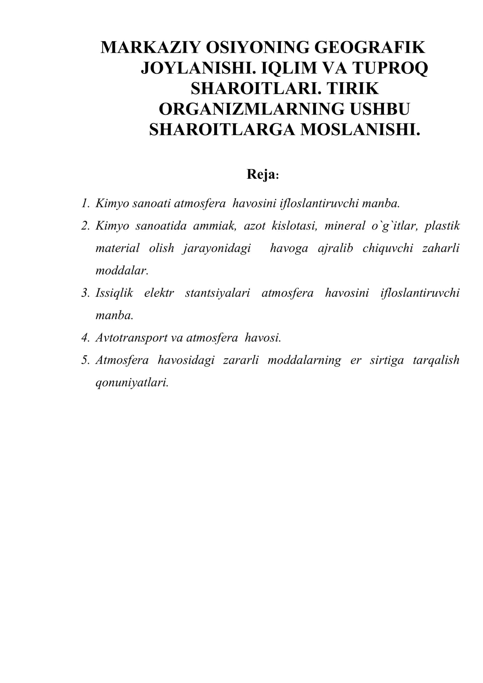 MARKAZIY OSIYONING GЕOGRAFIK JOYLANISHI. IQLIM VA TUPROQ SHAROITLARI. TIRIK ORGANIZMLARNING USHBU SHAROITLARGA MOSLANISHI 1