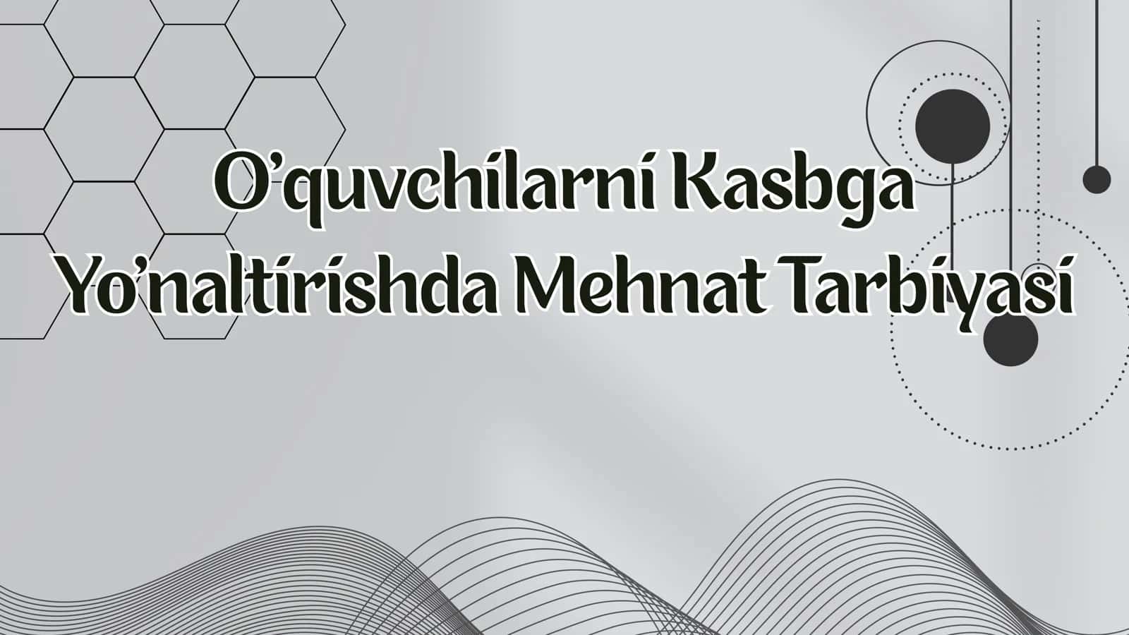 O‘quvchilarni Kasbga Yo‘naltirishda Mehnat Tarbiyasi 1