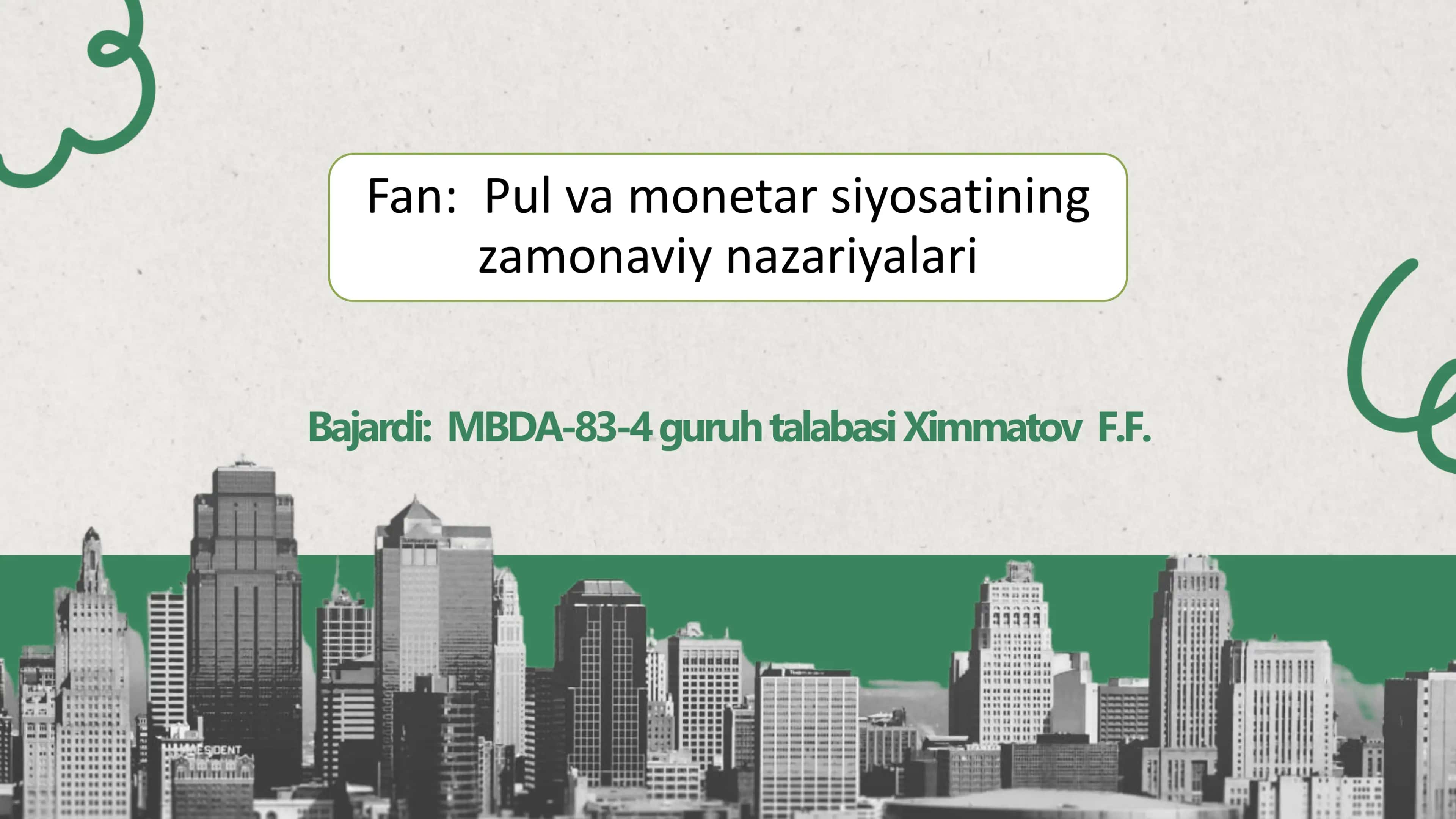 Pul va monetar siyosatining zamonaviy nazariyalari 1