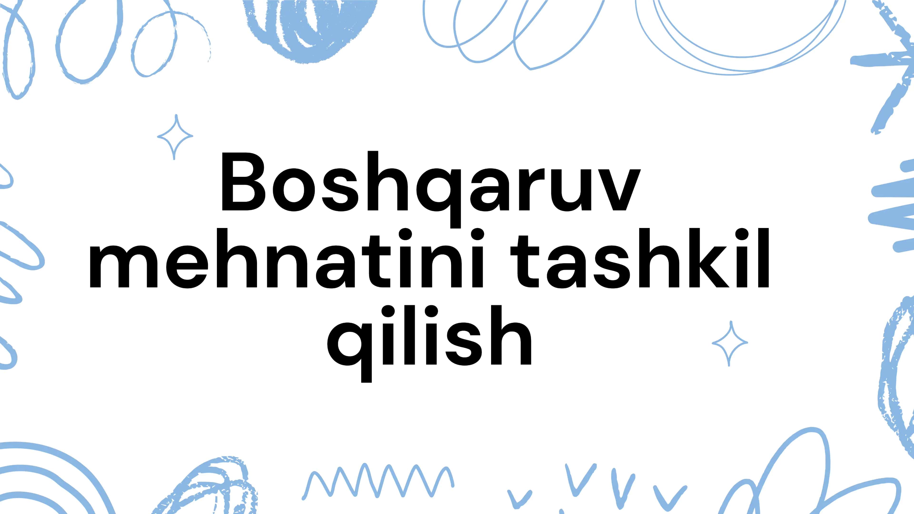 Boshqaruv mehnatini tashkil qilish 1