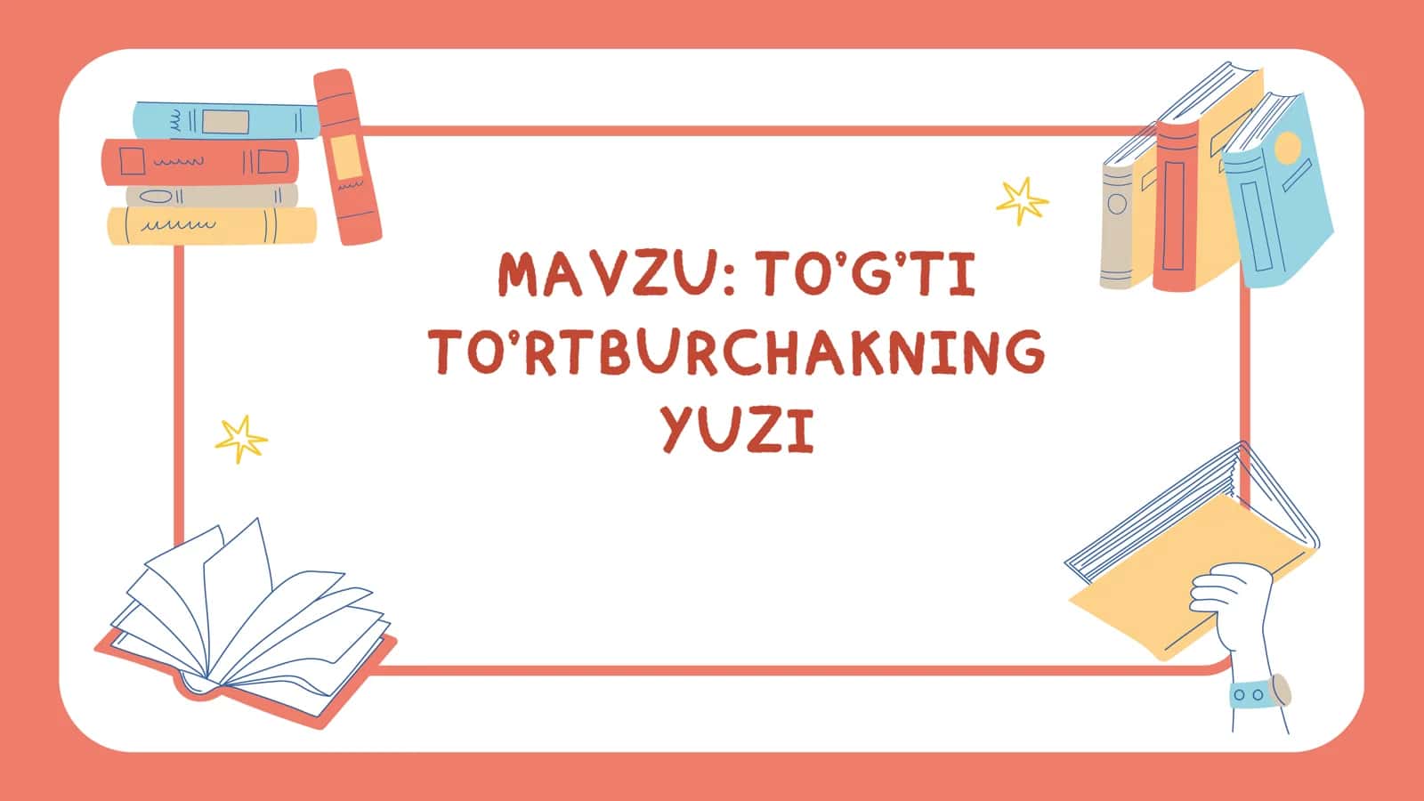 TO’G’TI TO’RTBURCHAKNING YUZI  slayd 1