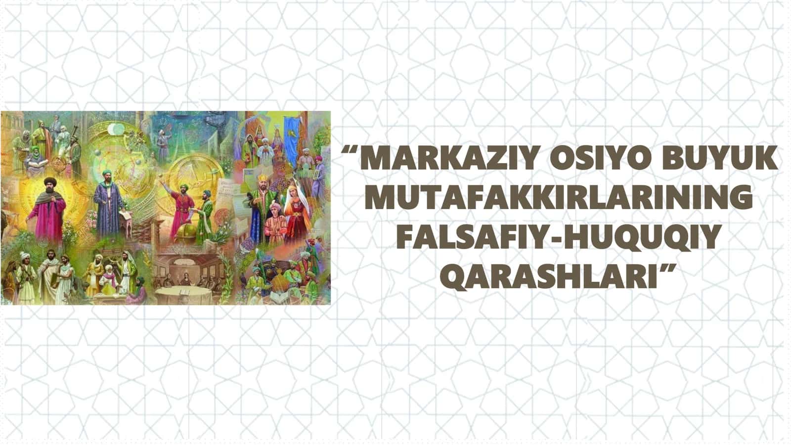 Markaziy Osiyo buyuk mutafakkirlarining falsafiy huquqiy qarashlari 1