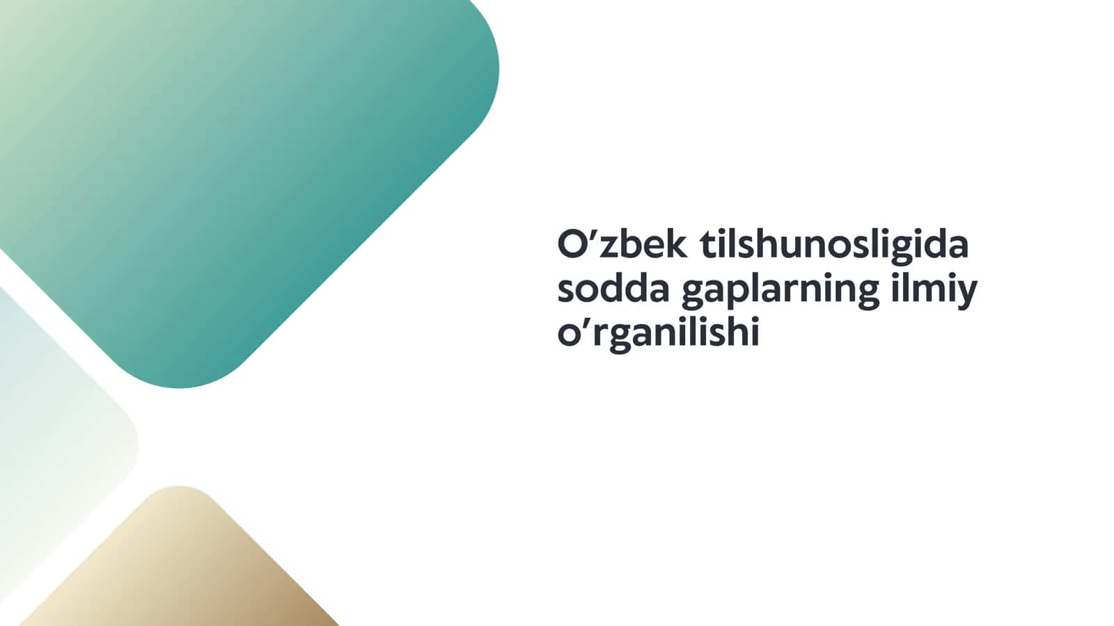 O’zbek tilshunosligida sodda gaplarning ilmiy o’rganilishi 1