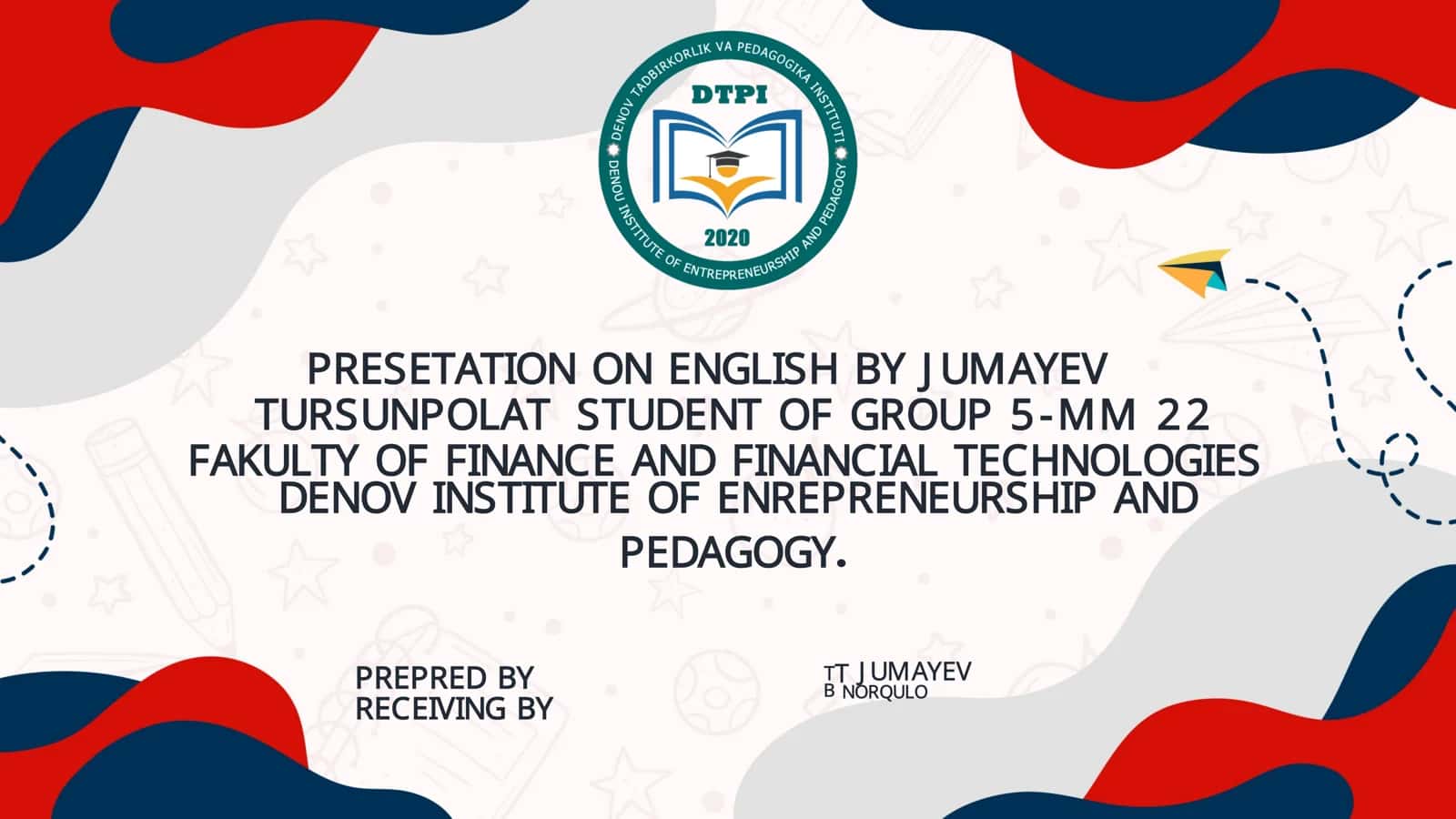 PRESENTATION ON ENGLISH BY ABDULLAYEV NURMUHAMMAD 1