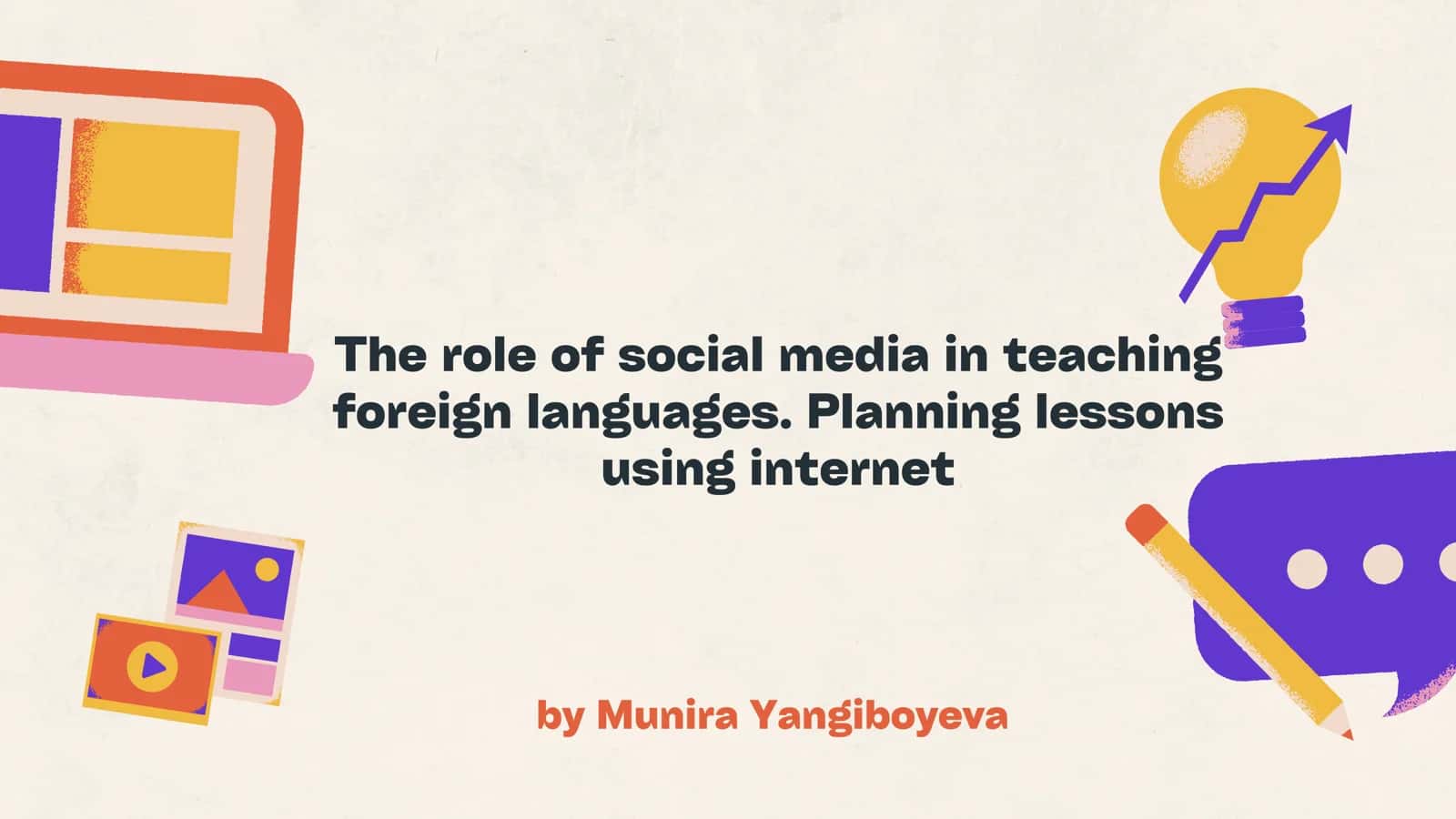 The role of social media in teaching foreign languages. Planning lessons using internet 1