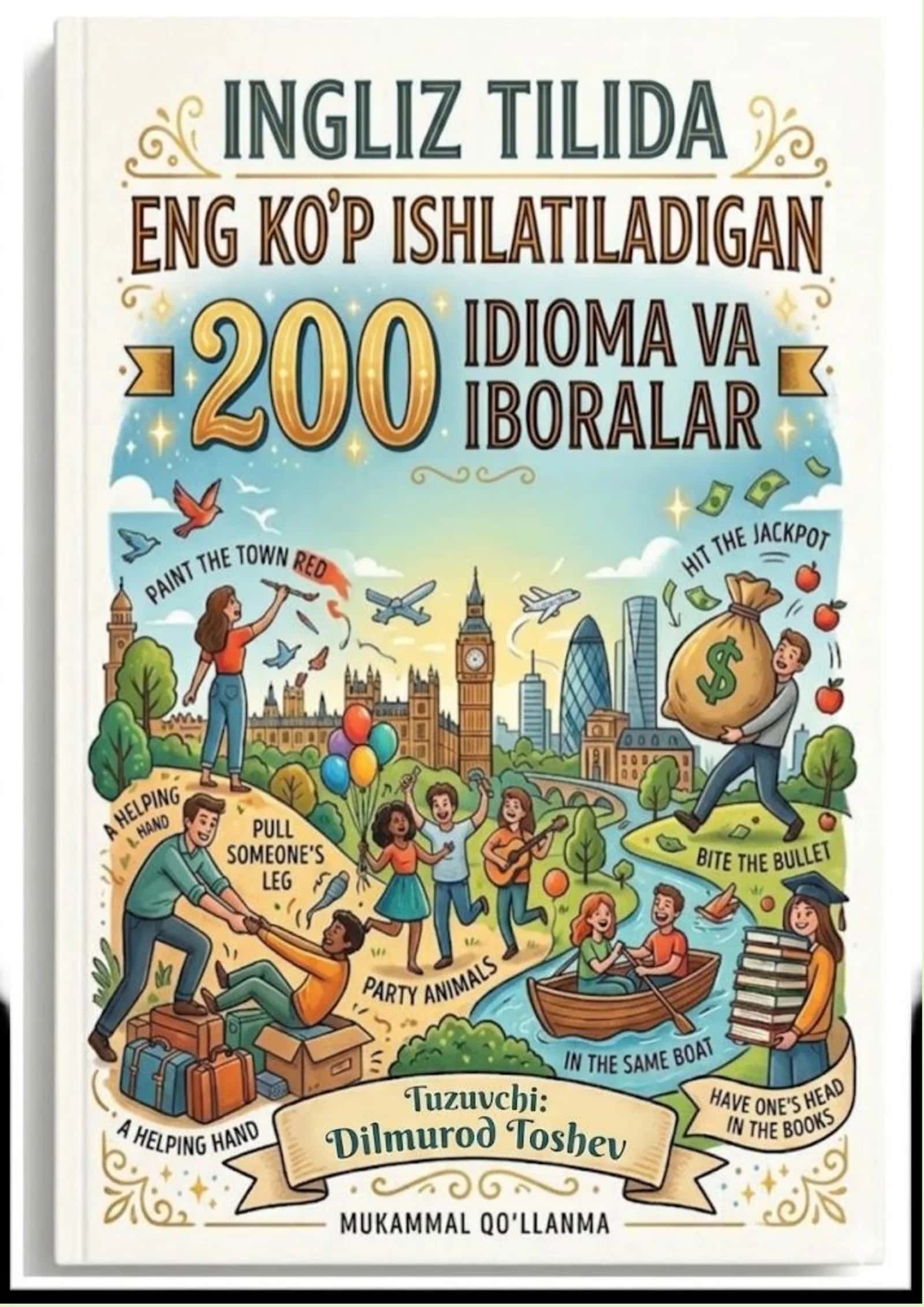 Ingliz tilida eng ko'p ishlatiladigan 200 idiomalar 1