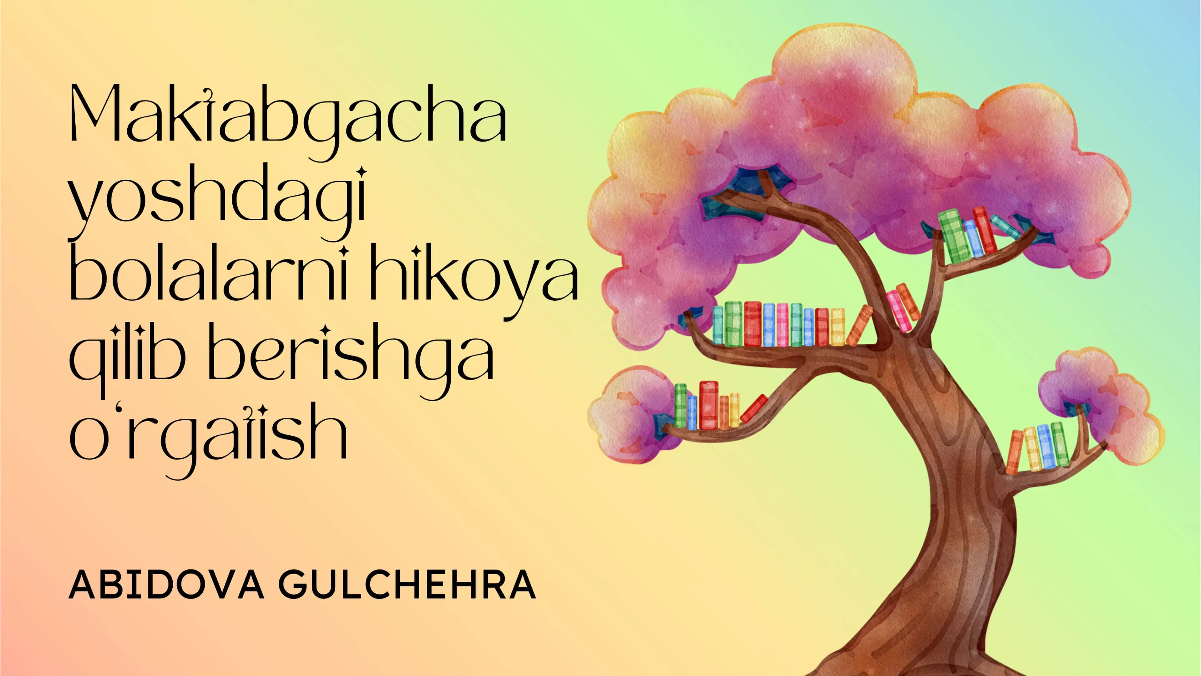 Maktabgacha yoshdagi bolalarni hikoya qilib berishga o‘rgatish 1