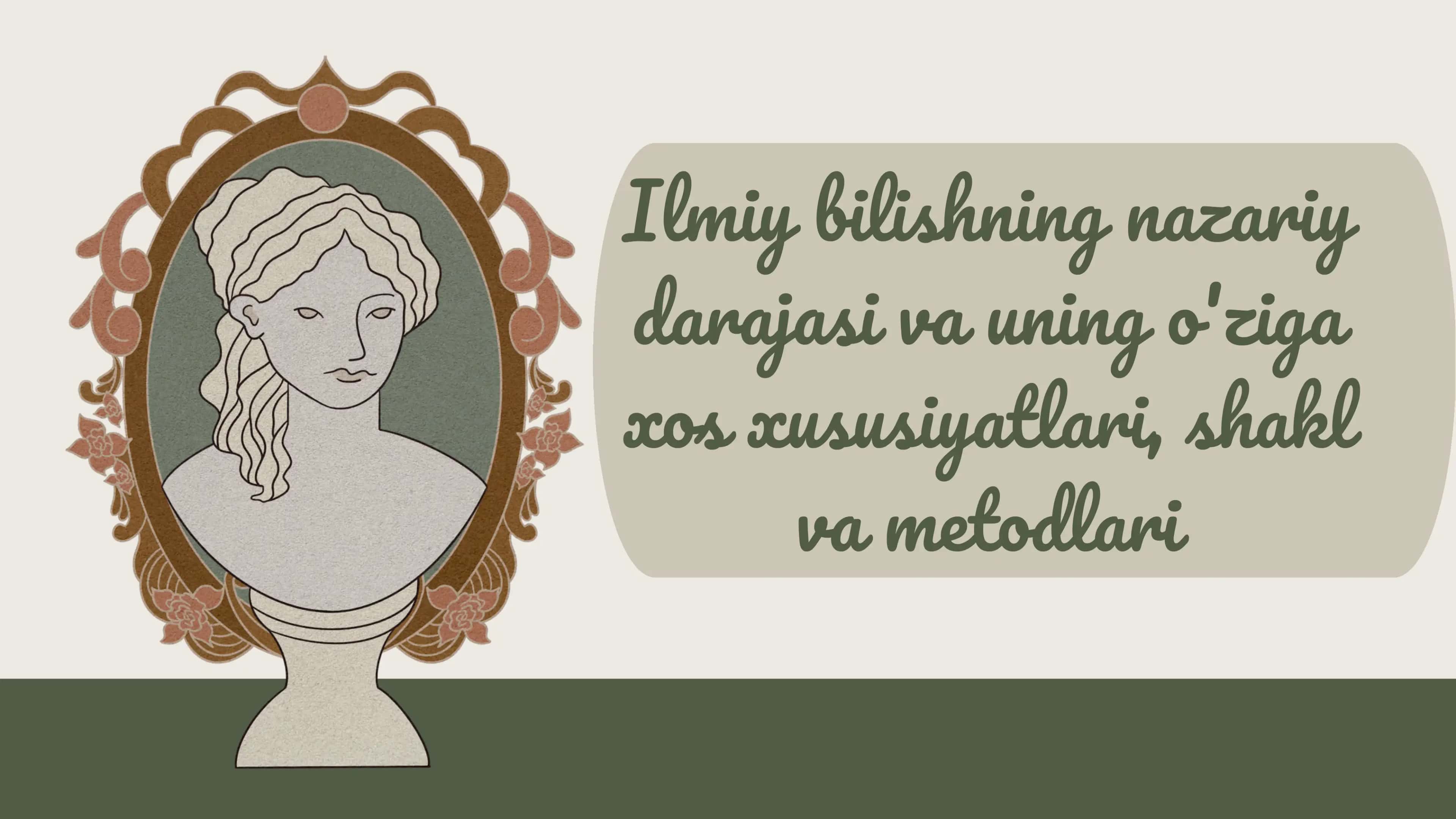 Ilmiy bilishning nazariy darajasi va uning o'ziga xos xususiyatlari, shakl va metodlari 1