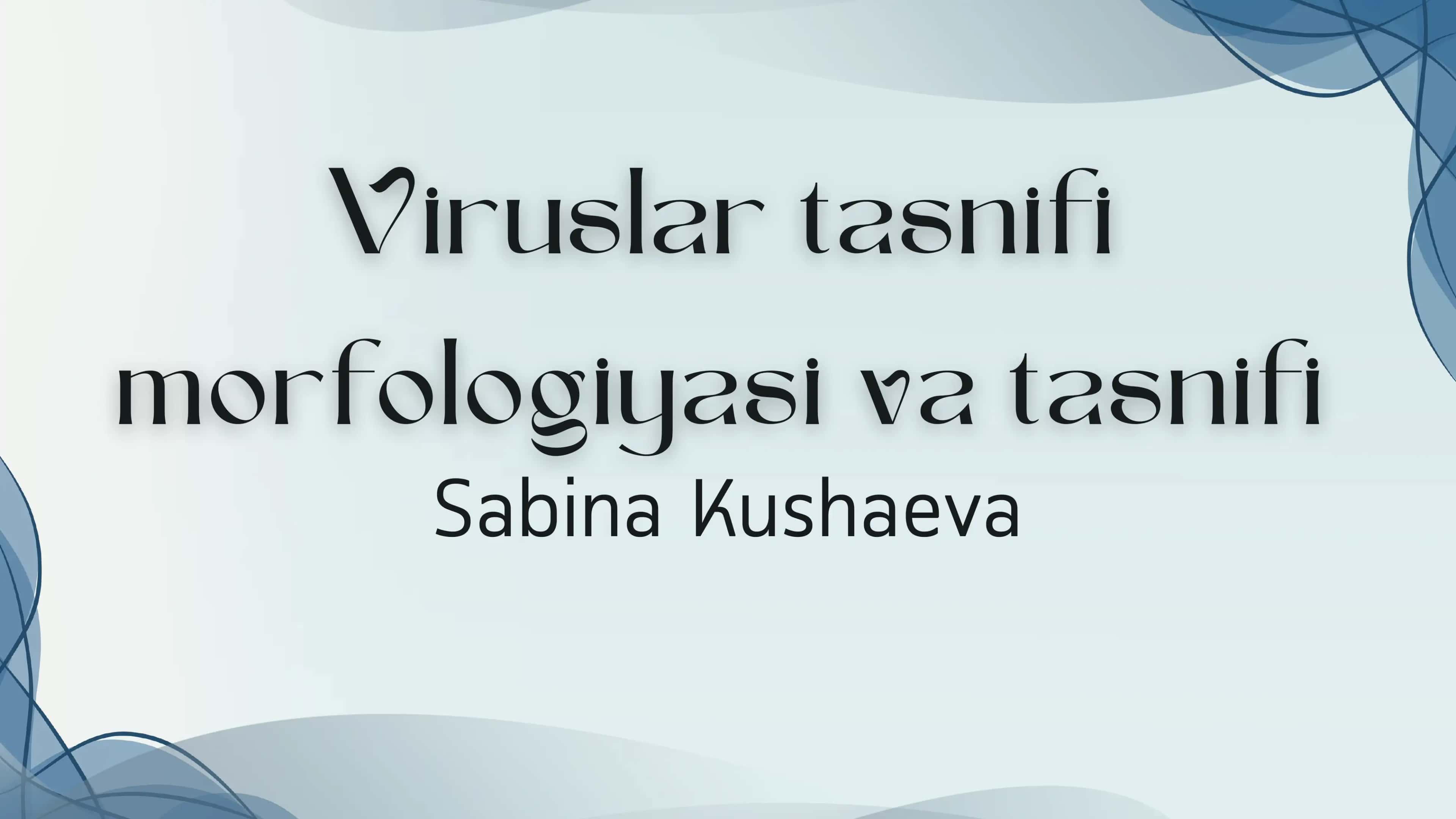 Viruslar tasnifi Morphologyasi 1