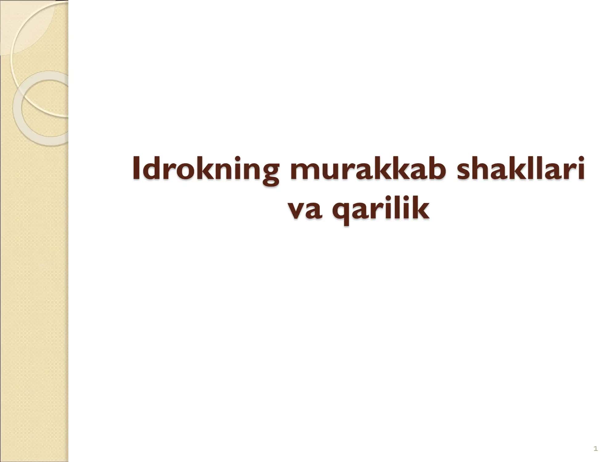 Idrokning murakkab shakllari va qarilik 1