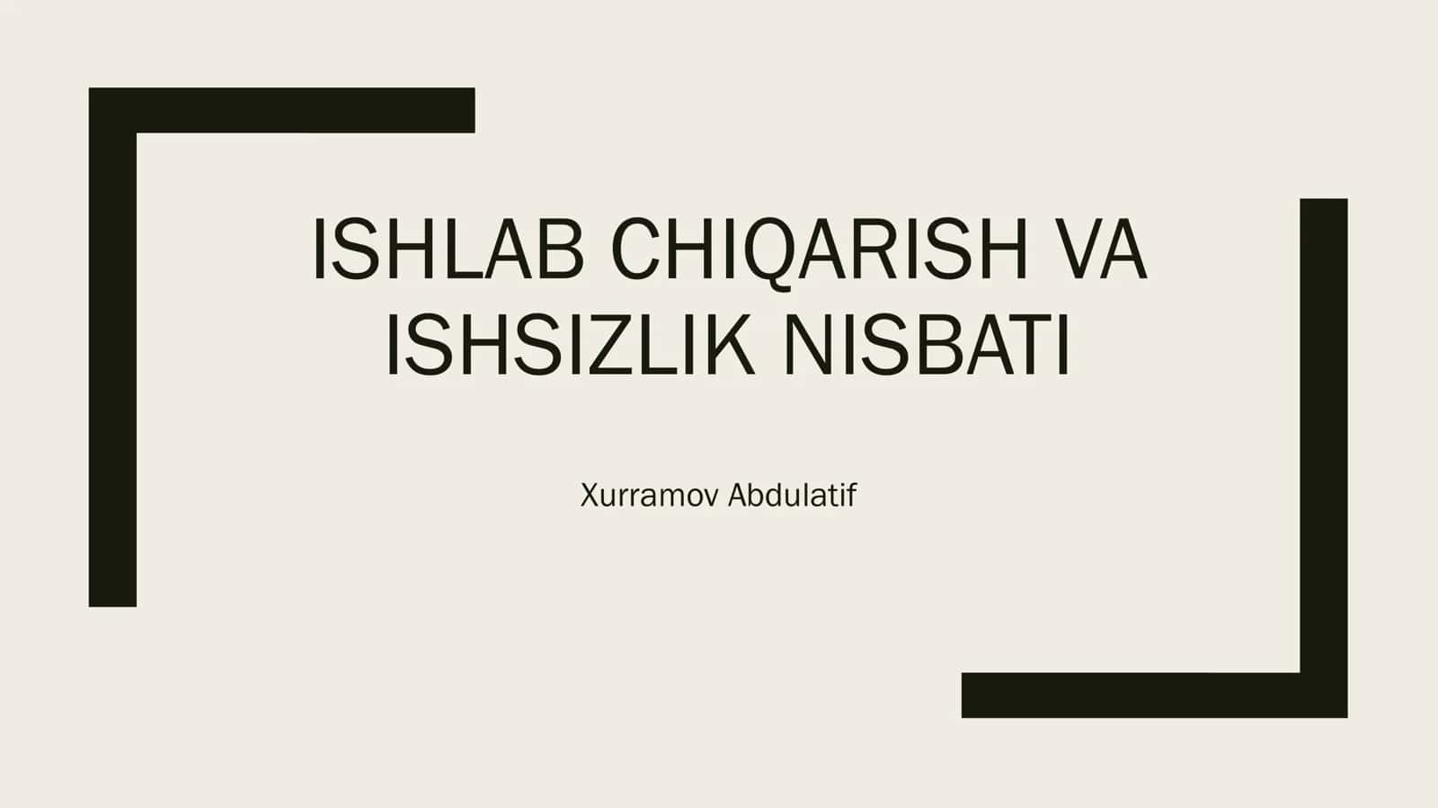 ISHLAB CHIQARISH VA ISHSIZLIK NISBATI 1