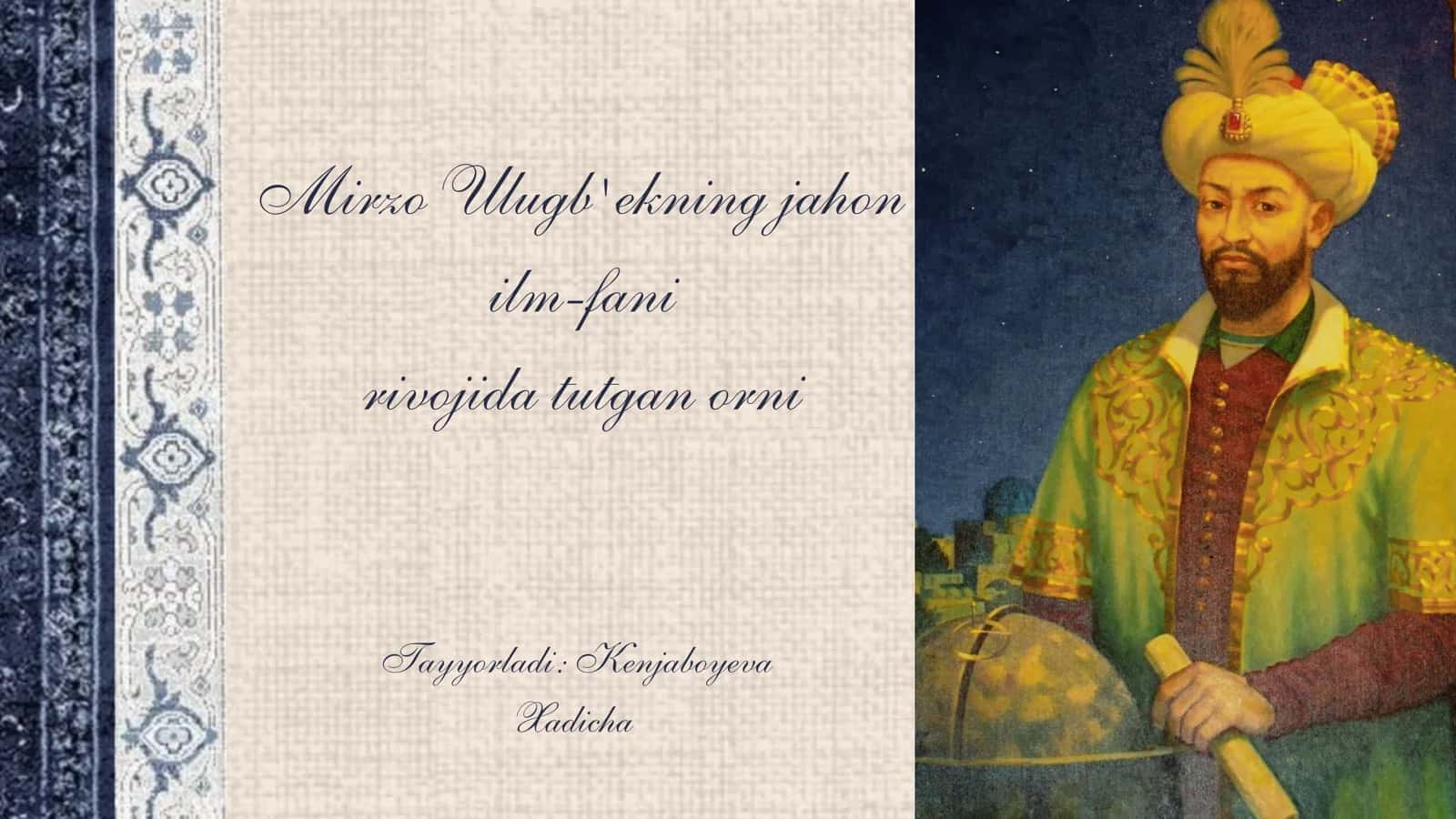 Mirzo Ulug‘bekning hayoti va ilmiy faoliyati 1