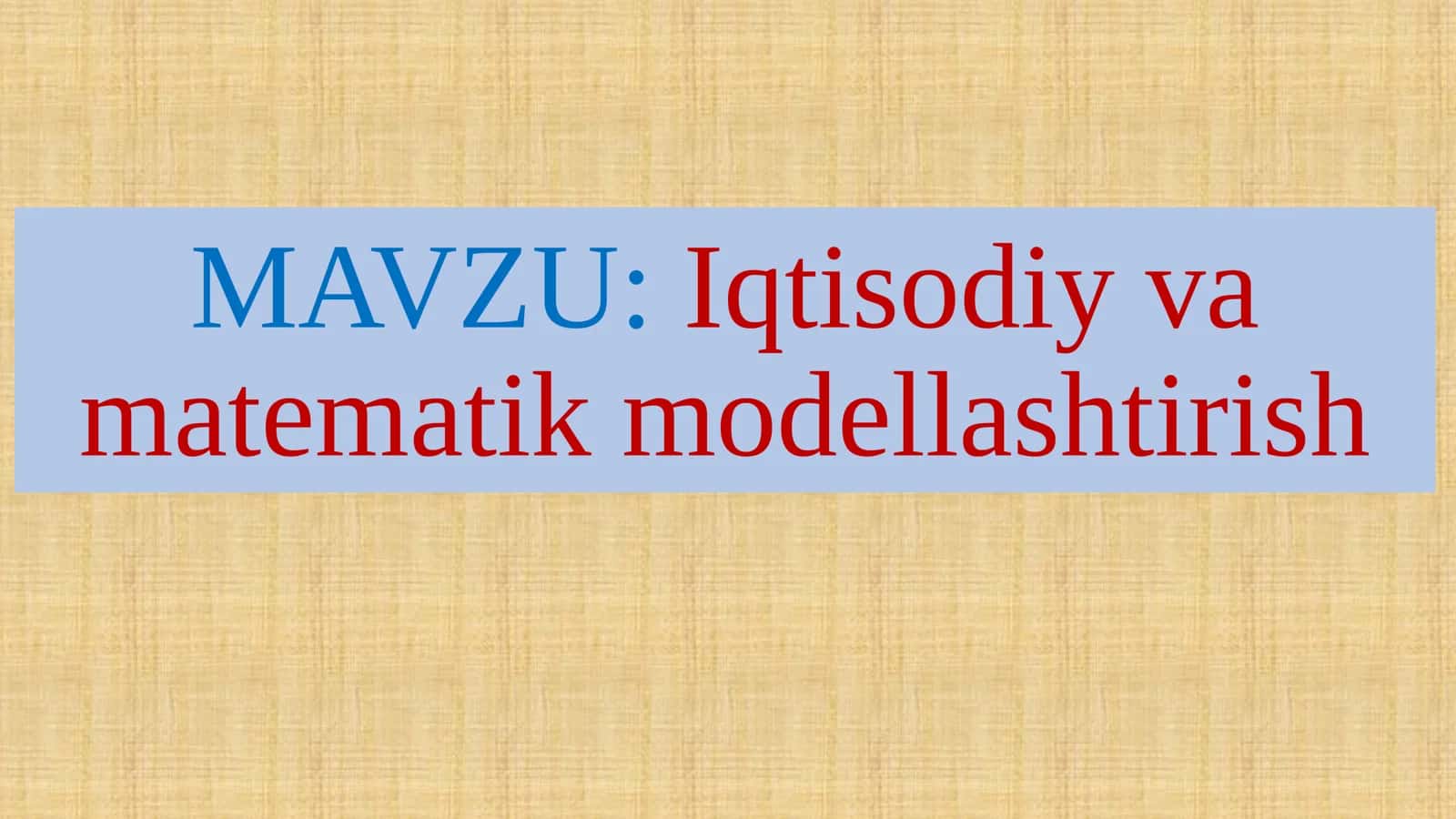 Iqtisodiy va matematik modellashtirish 1