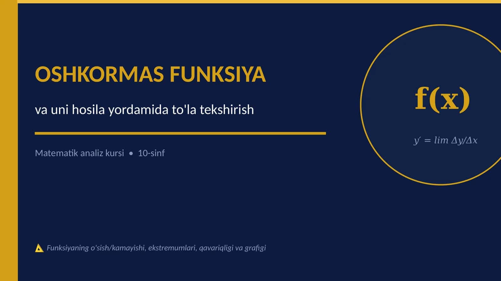 OSHKORMAS FUNKSIYA va uni hosila yordamida to'la tekshirish 1
