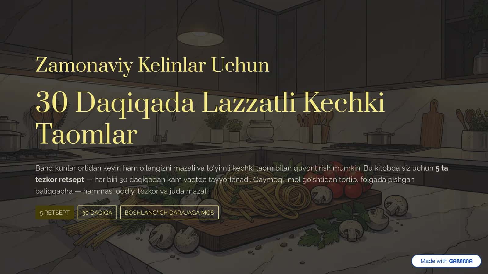 Zamonaviy Kelinlar Uchun: 30 Daqiqada 5 ta Lazzatli Kechki Taom (E-Kitob PDF) 1
