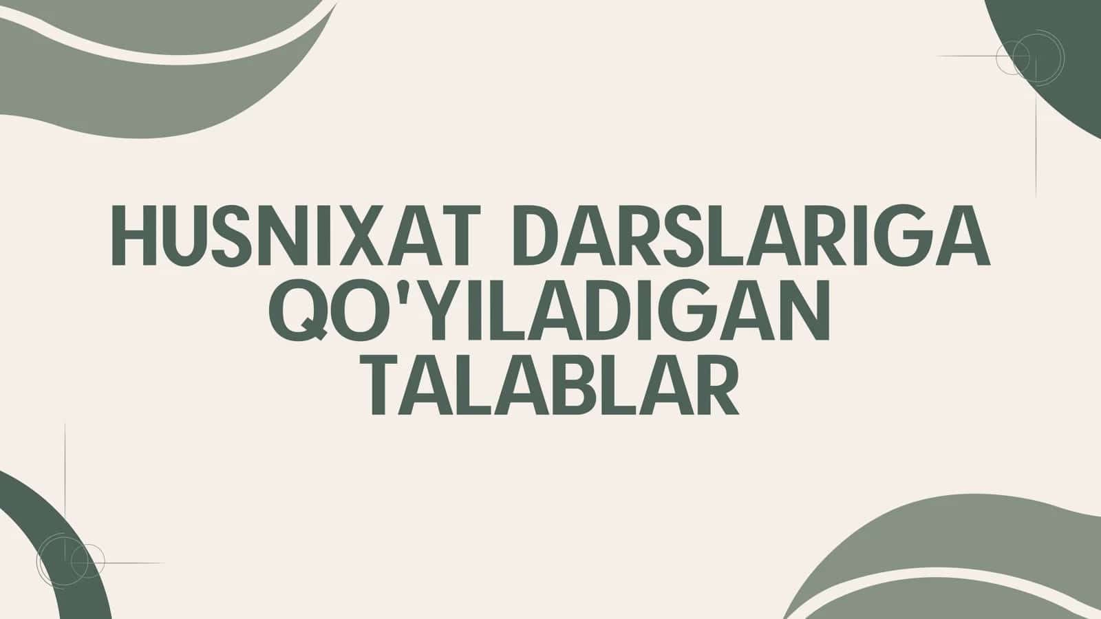 HUSNIXAT DARSLARIGA TALABLAR 1