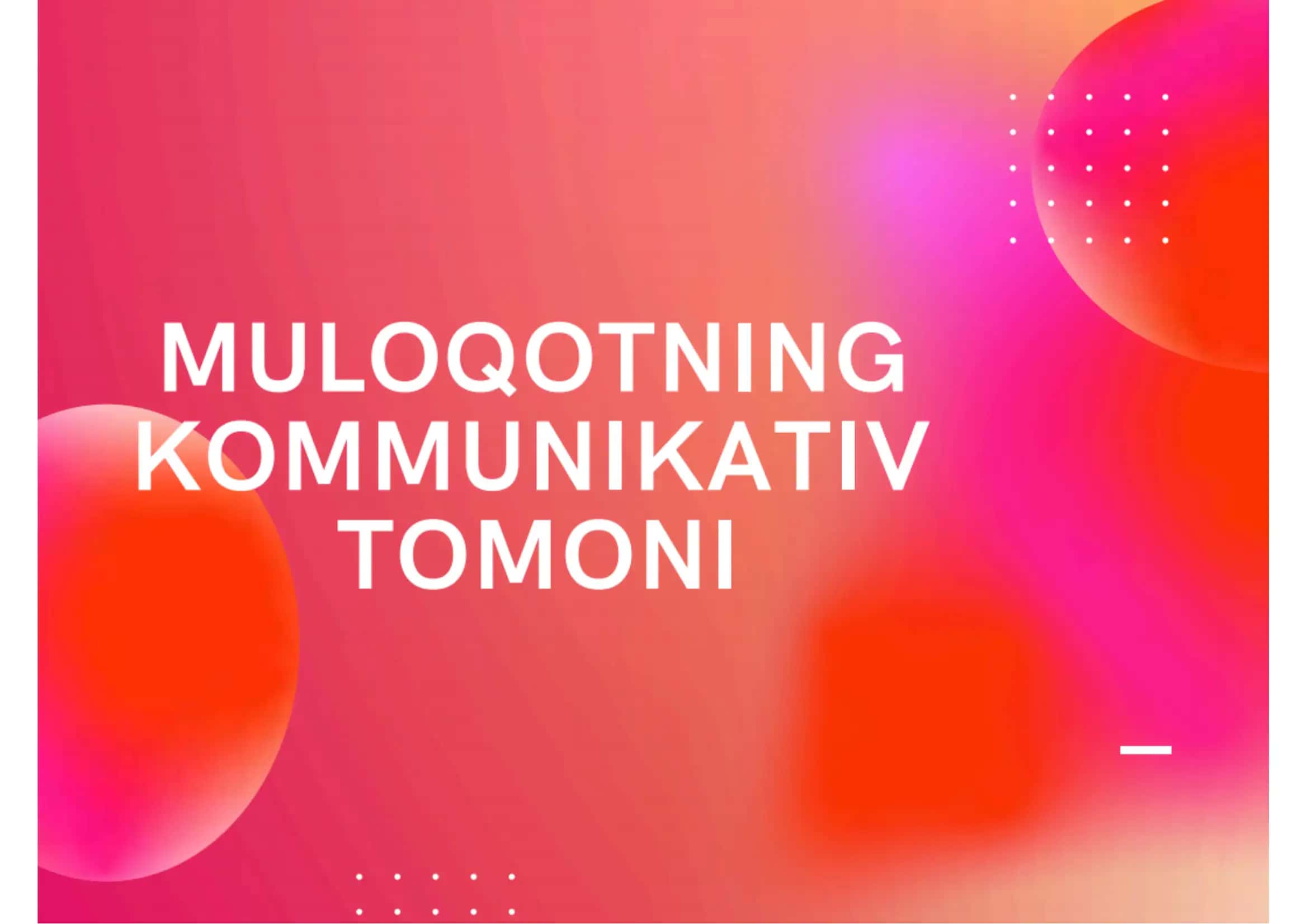 Muloqotning kommunikativ tomoni 1