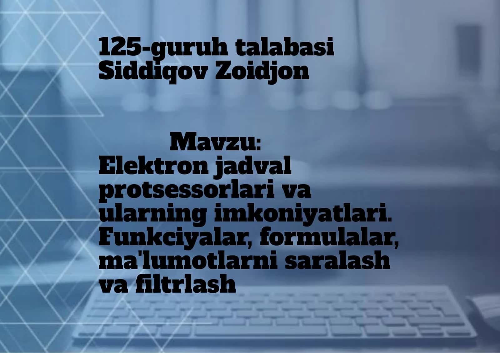 Elektron jadval protsessorlari va ularning imkoniyatlari. Funkciyalar, formulalar, ma'lumotlarni saralash va ﬁltrlash 1