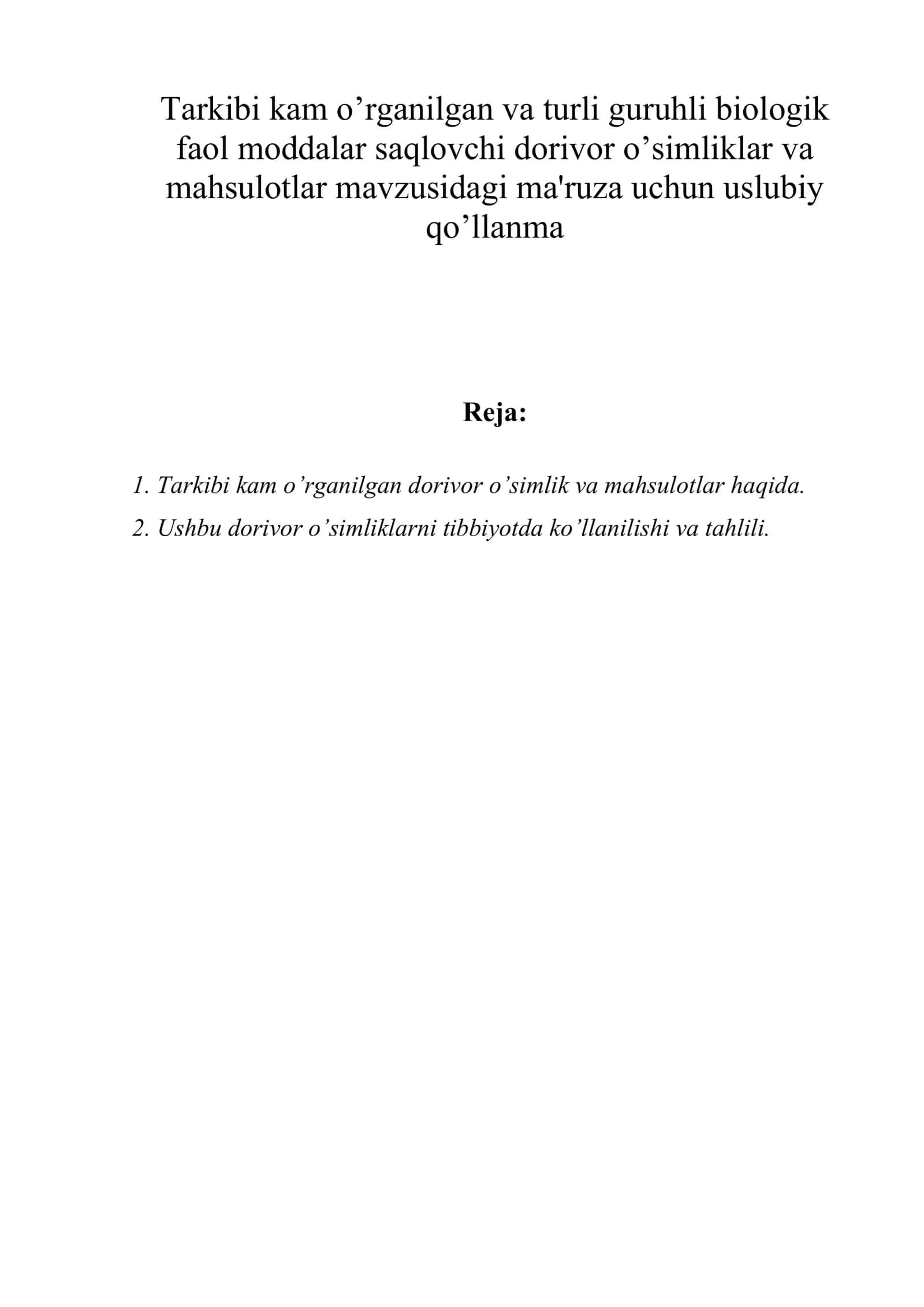 Tarkibi kam o’rganilgan va turli guruhli biologik faol moddalar saqlovchi dorivor o’simliklar va mahsulotlar mavzusidagi ma'ruza uchun uslubiy qo’llanma 1