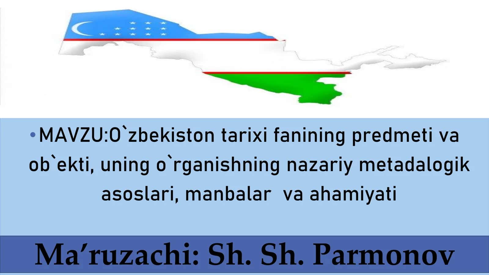 O`zbekiston tarixi fanining predmeti va ob`ekti, uning o`rganishning nazariy metadalogik asoslari, manbalar va ahamiyati 1