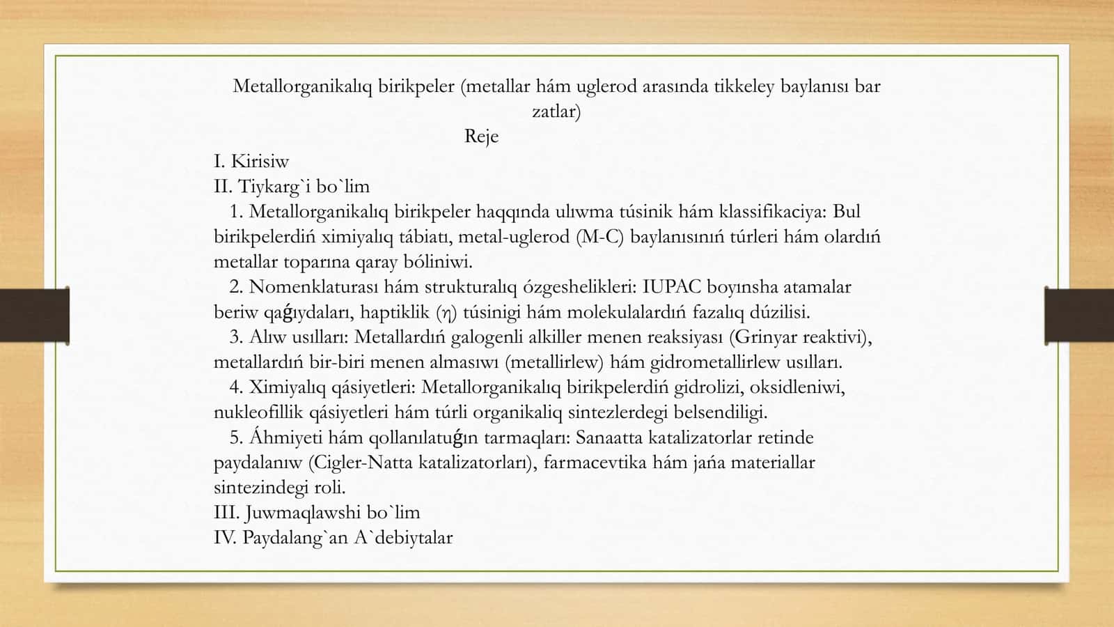 Metallorganikalıq birikpeler (metallar hám uglerod arasında tikkeley baylanısı bar zatlar) 1