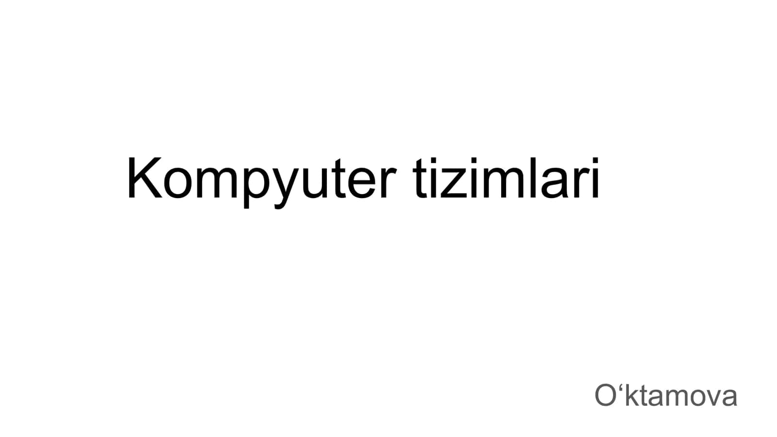 Kompyuter tizimlari 1