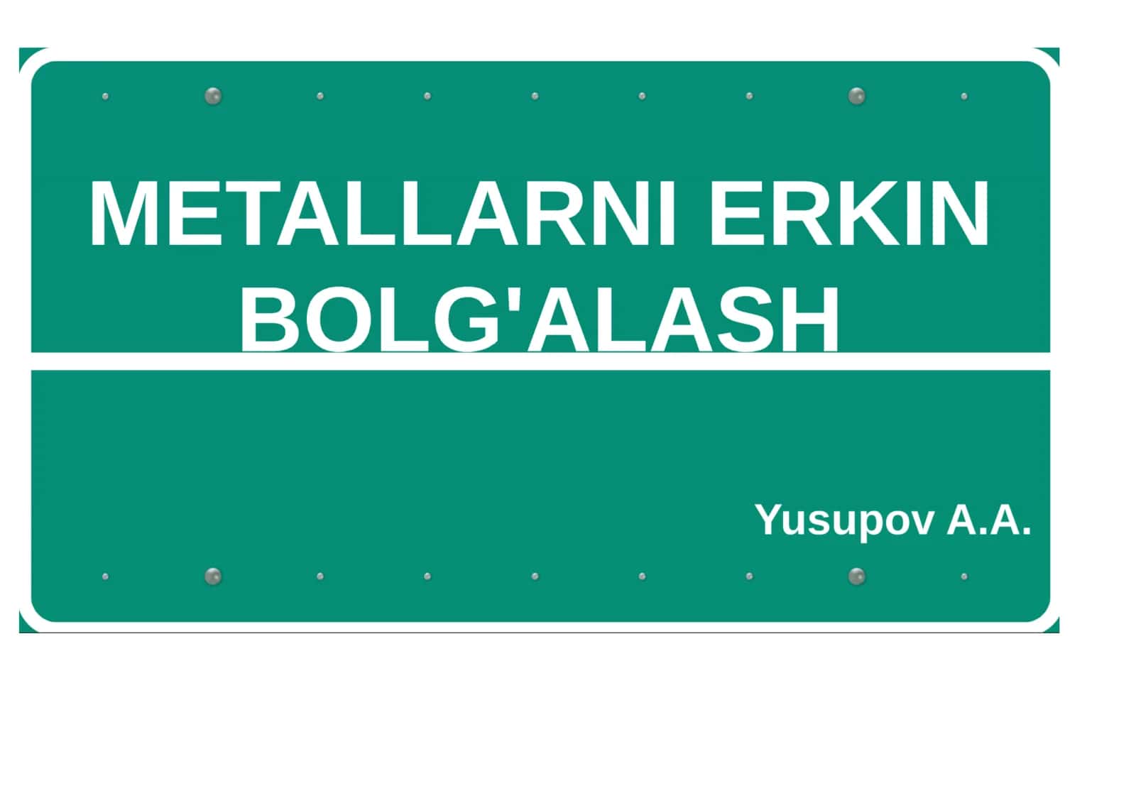 Metallarni erkin bog'lash 1