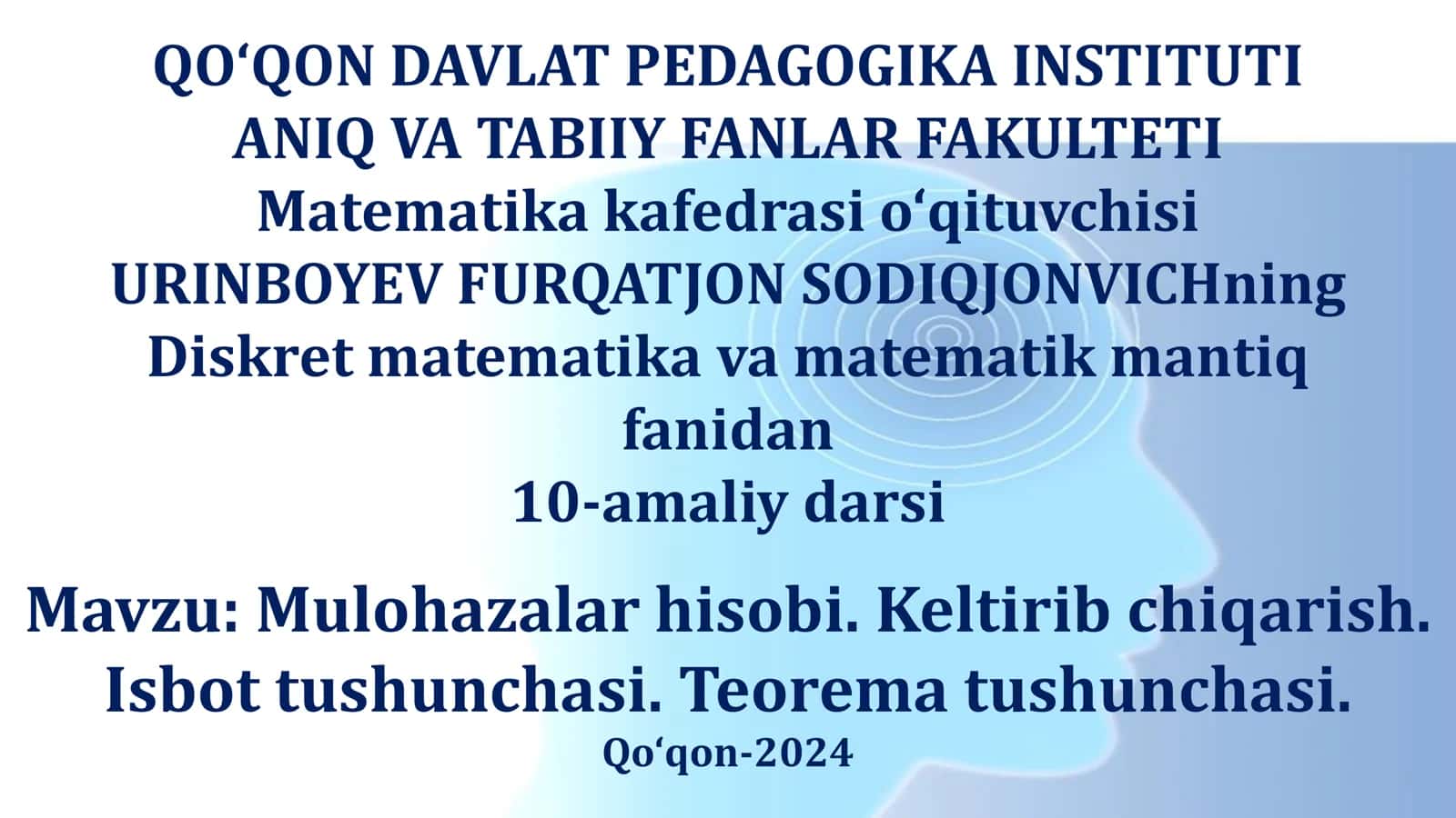 Mulohazalar hisobi. Keltirib chiqarish. Isbot tushunchasi. Teorema tushunchasi 1
