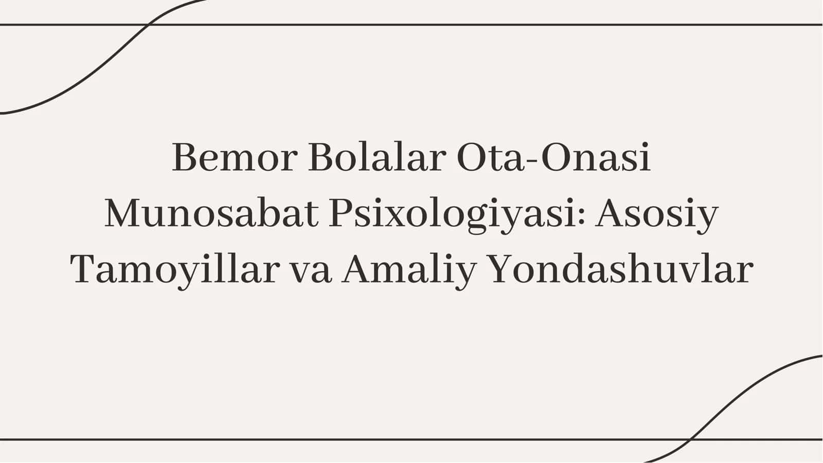 Bemor Bolalar Ota-Onasi munosabat psixologiyasi 1