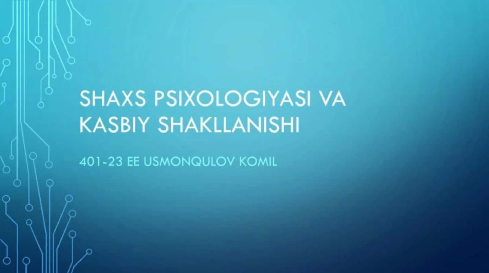 shaxs psixalogiyasi va kasbiy shakillanishi 1