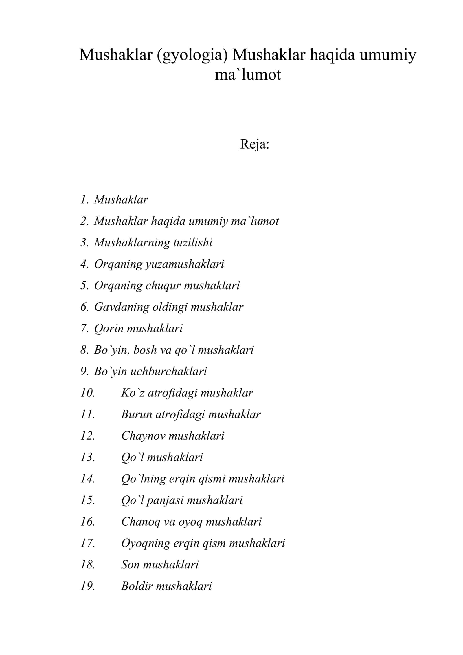 Mushaklar (gyologia) Mushaklar haqida umumiy ma`lumot 1