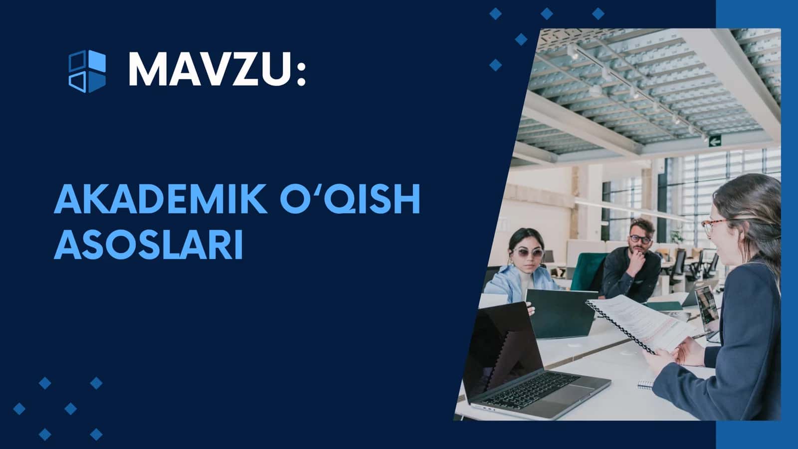 AKADEMIK O‘QISH ASOSLARI 1