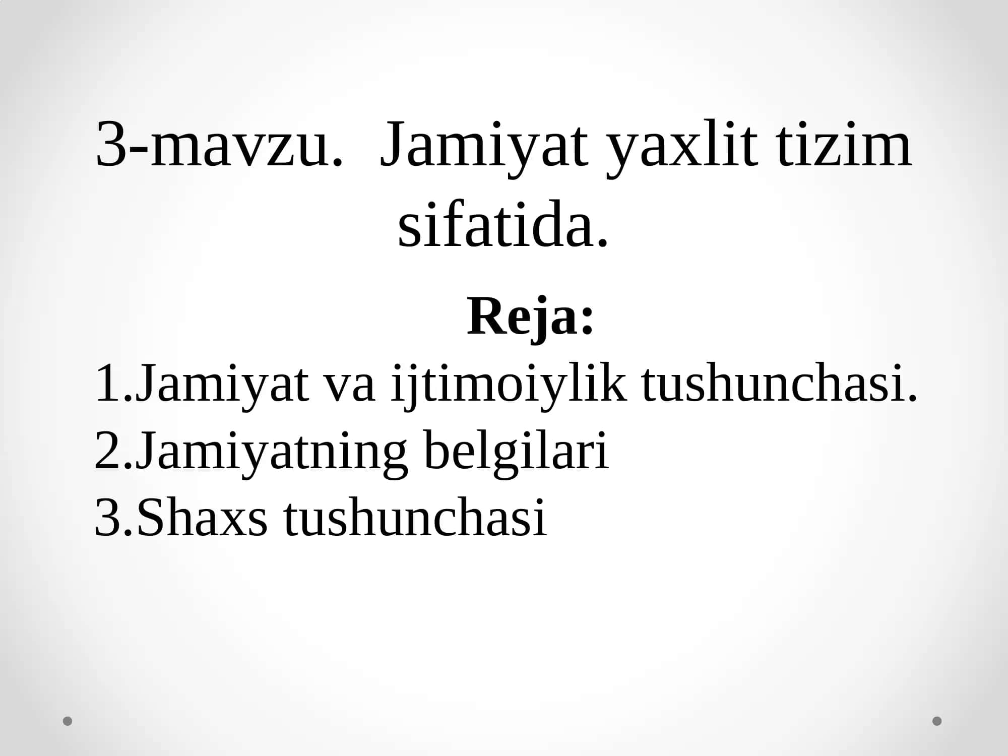 Jamiyat yaxlit tizim sifatida 1