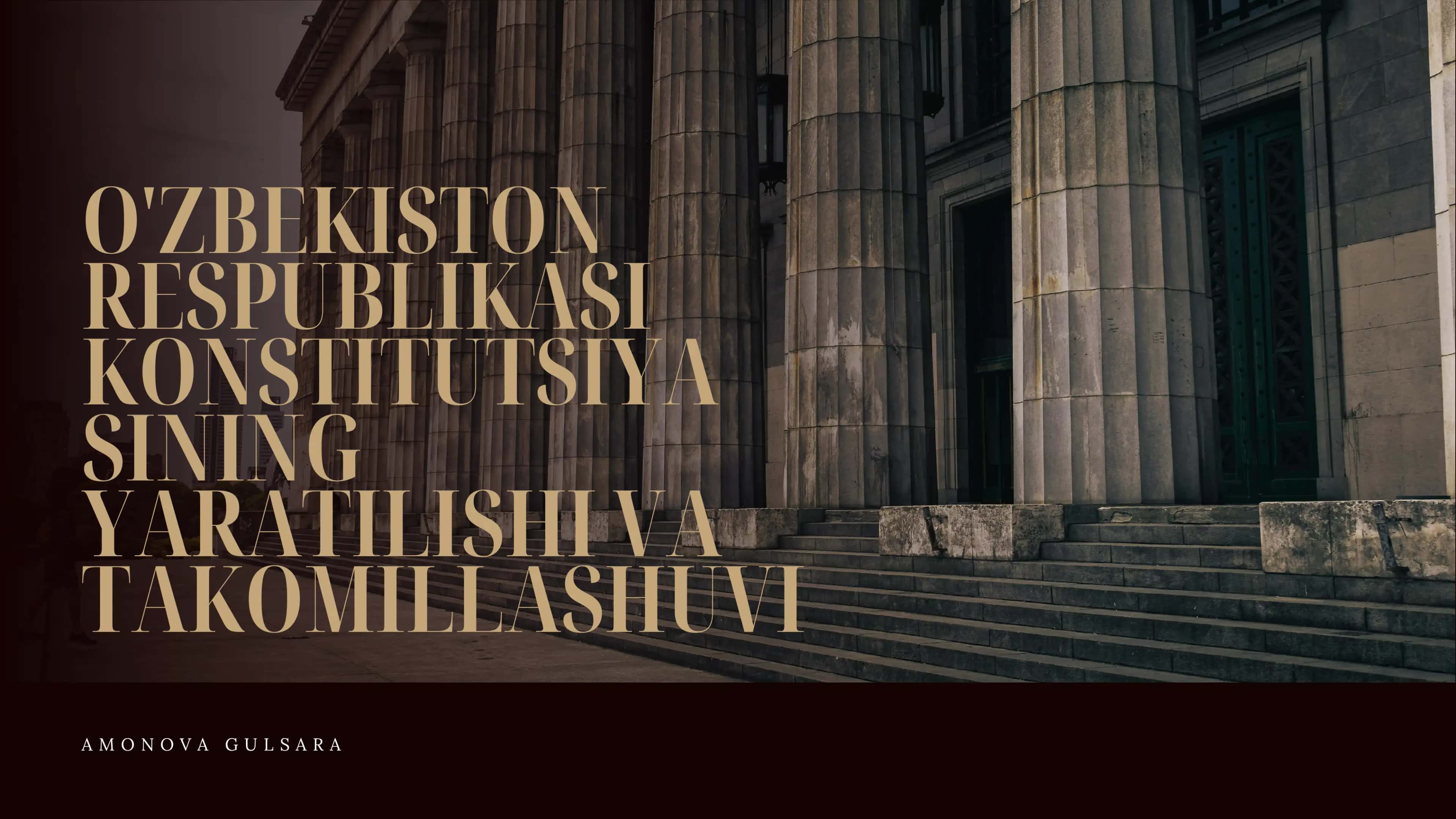 O'ZBEKISTON RESPUBLIKASI KONSTITUTSIYA SINING YARATILISHI VA TAKOMILLASHUVI 1