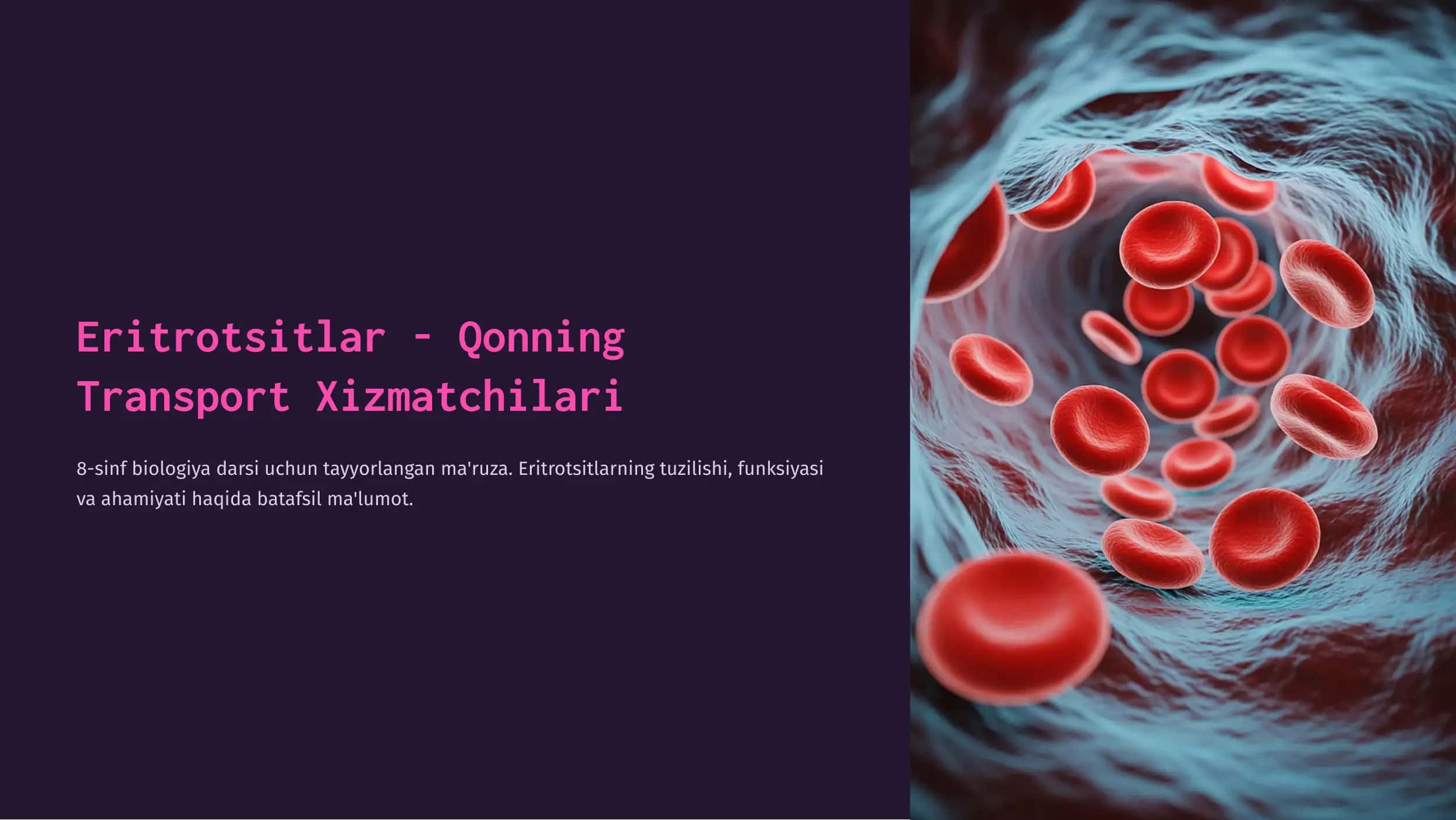 Eritrotsitlar - Qonning Transport Xizmatchilari 1