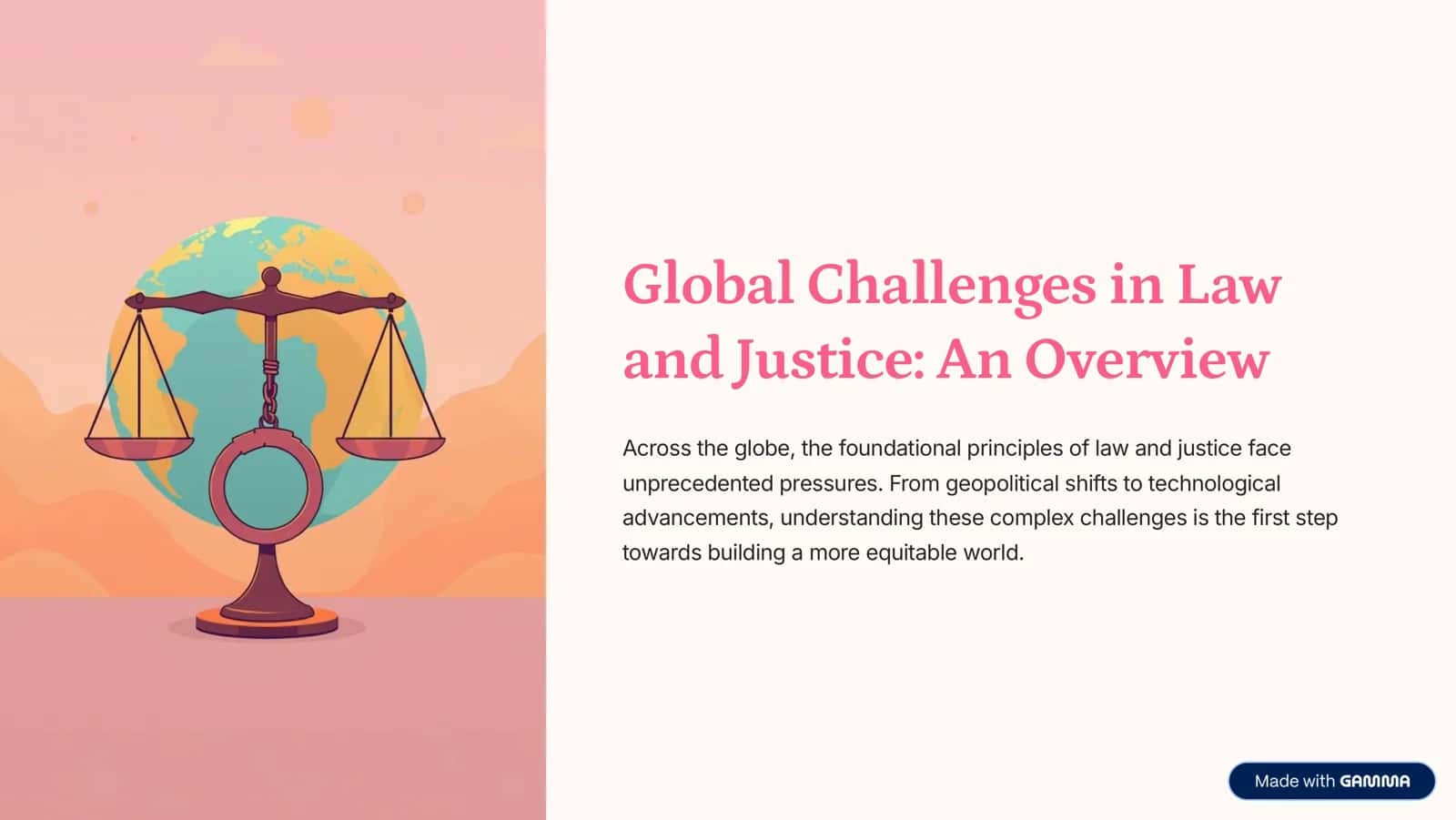 Global Challenges in Law and Justice: An Overview 1