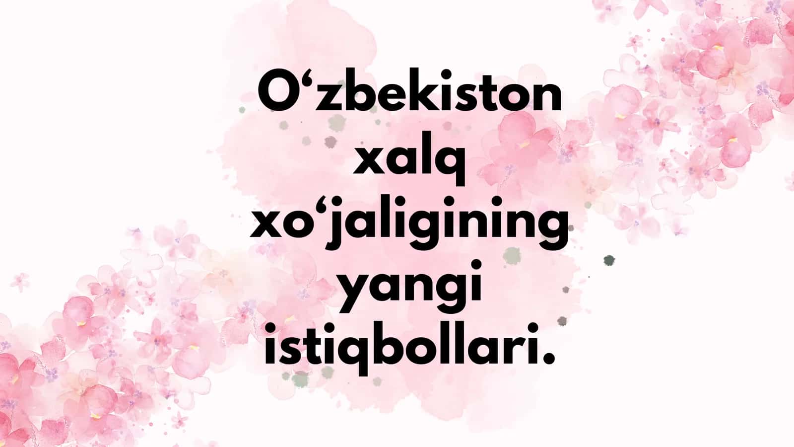O‘zbekiston xalq xo‘jaligining yangi istiqbollari. 1