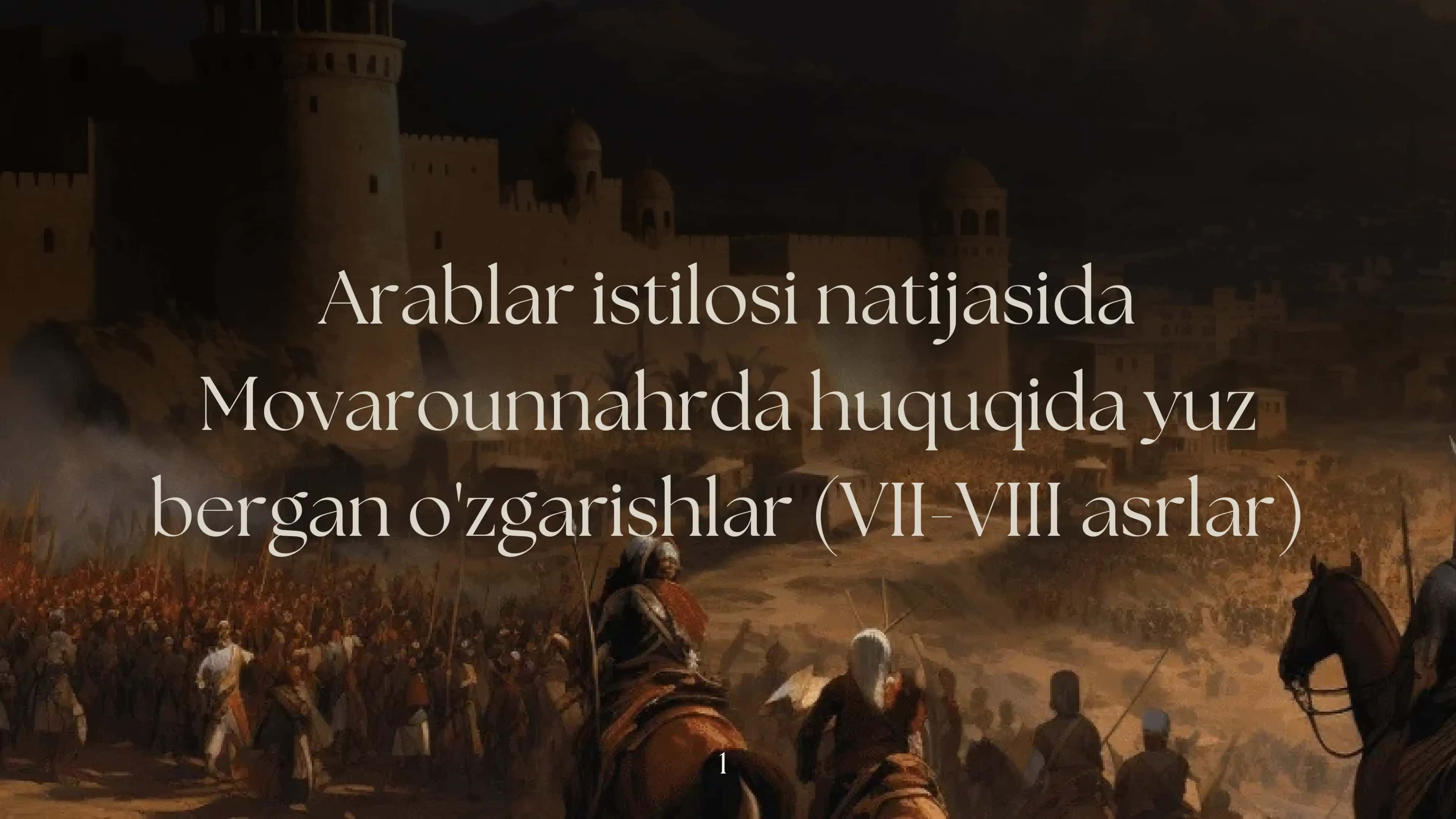 Arablar istilosi natijasida Movarounnahrda huquqida yuz bergan o'zgarishlar (VII-VIII asrlar) 1