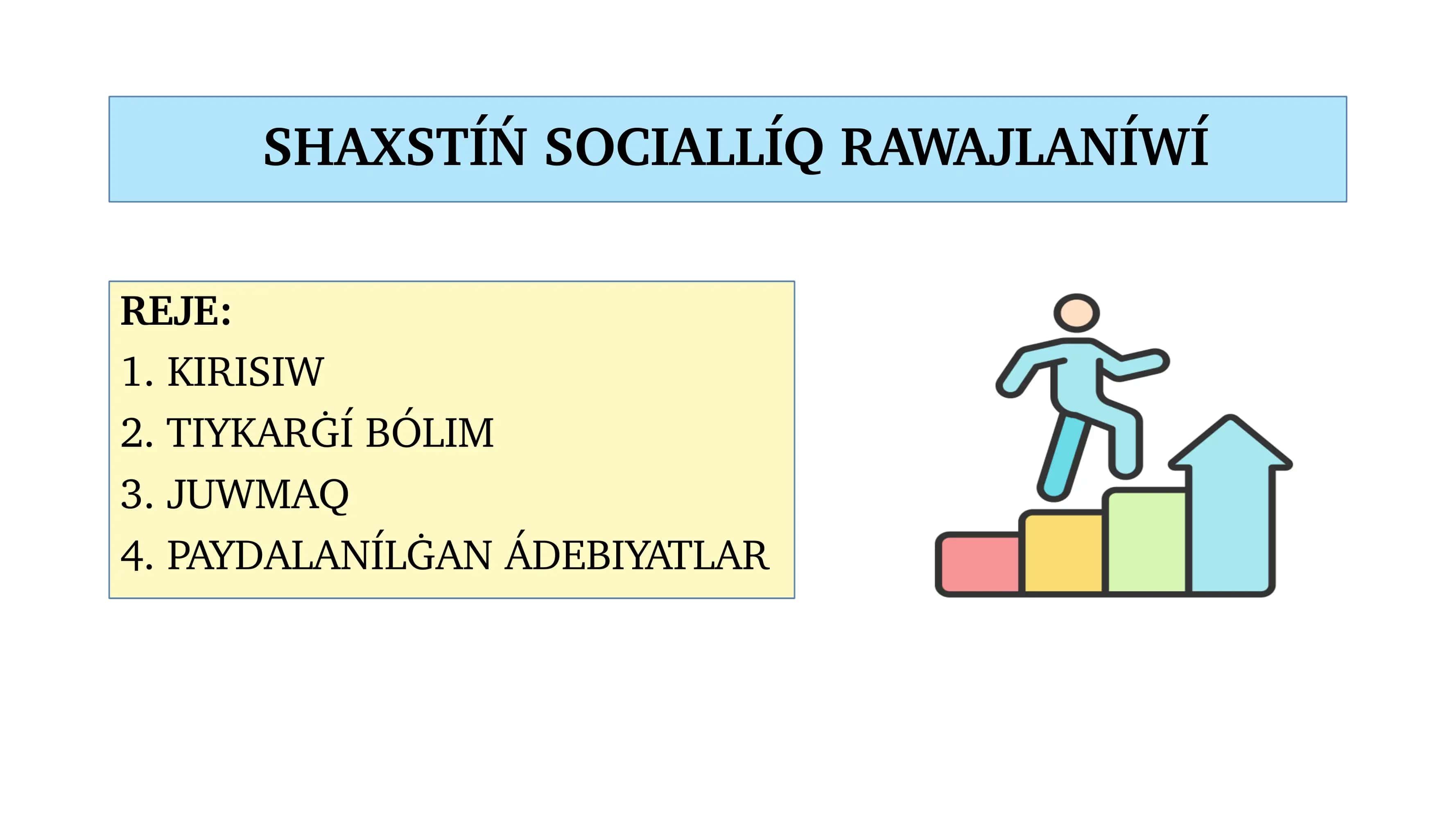 Shaxstıń sociallıq rawajlanıwı slayd 1