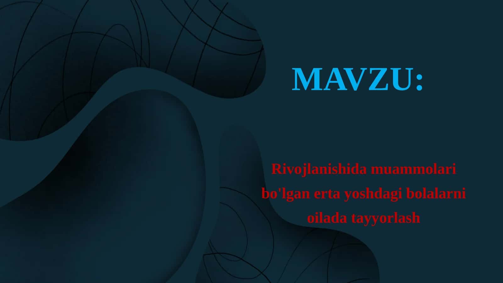 Rivojlanishida muammolari bo'lgan erta yoshdagi bolalarni oilada tayyorlash 1