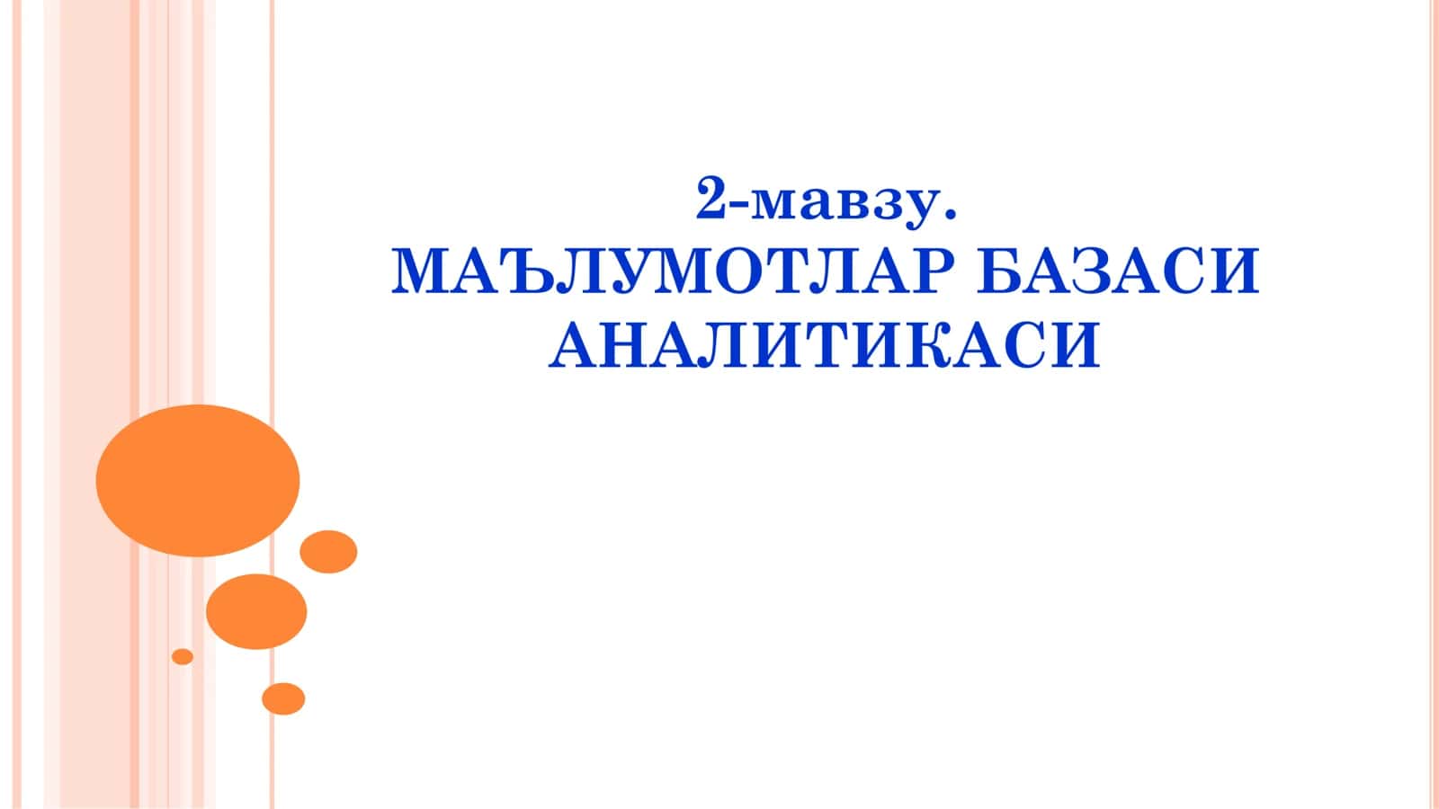 МАЪЛУМОТЛАР БАЗАСИ АНАЛИТИКАСИ 1