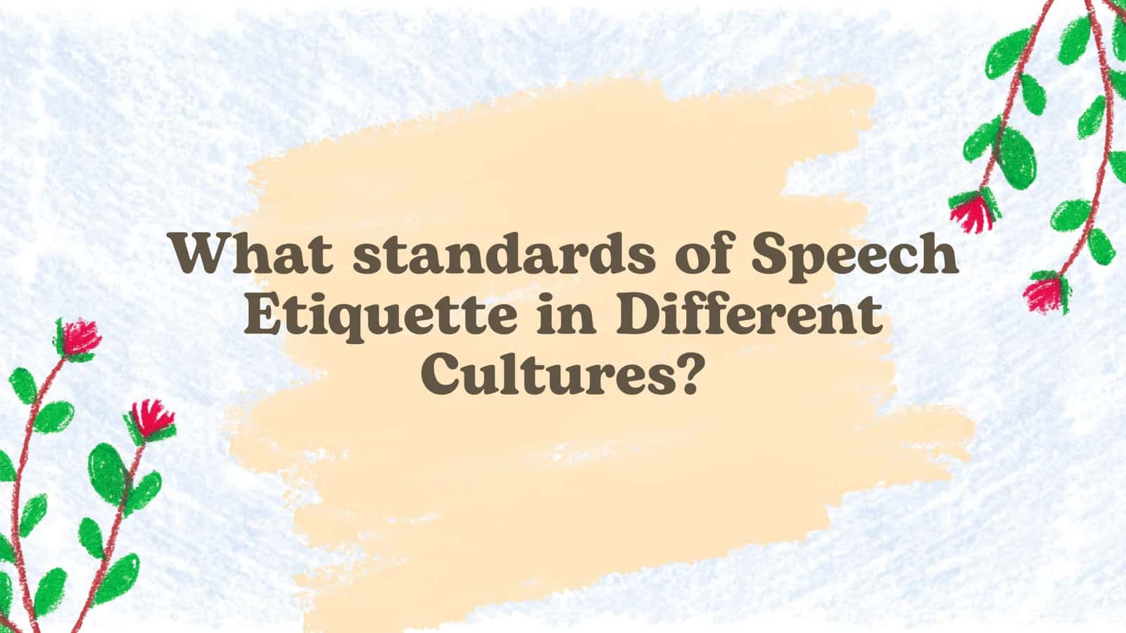 Standards of Speech Etiquette in Different Cultures 1