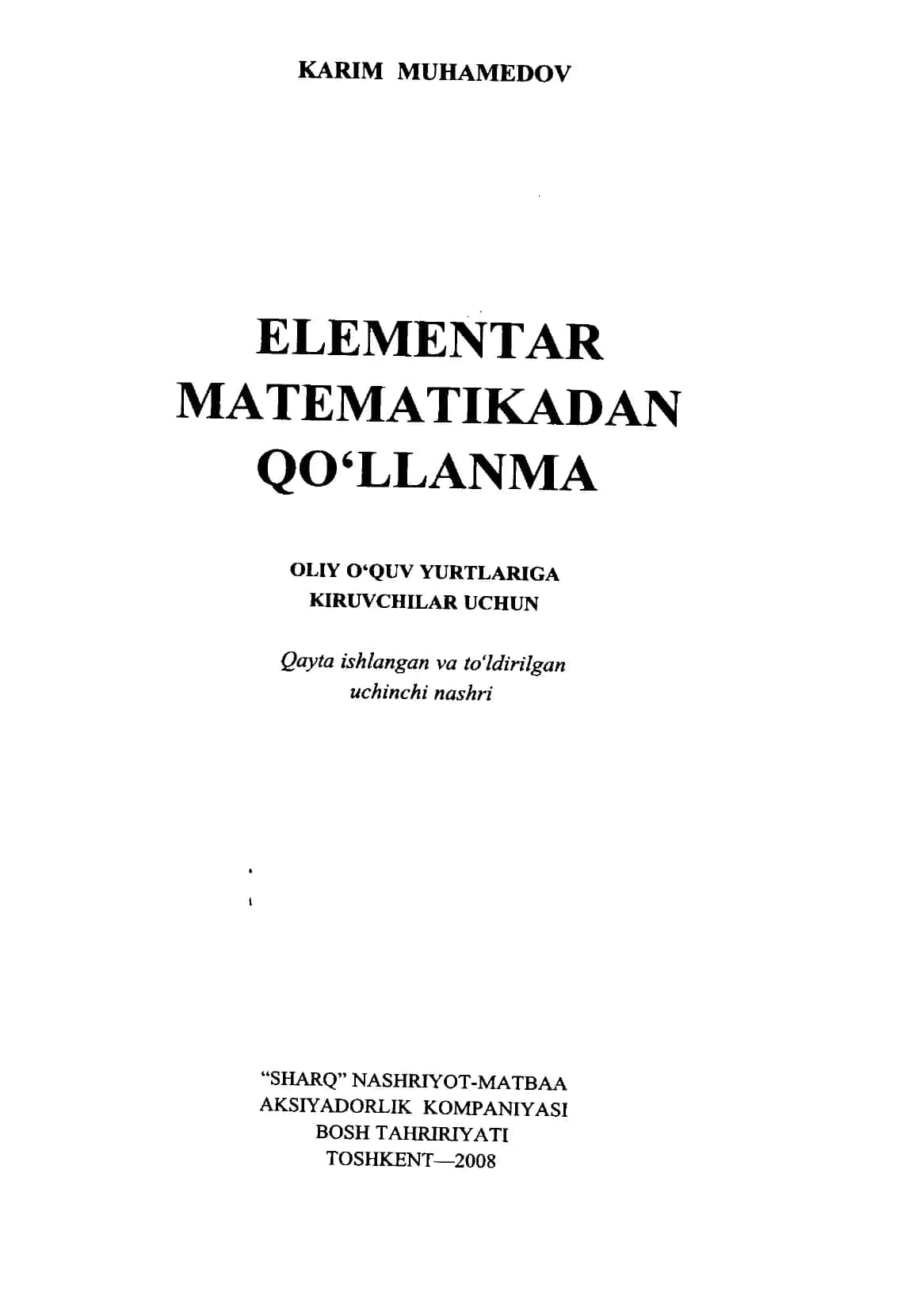 Elementar matematikadan qo‘llanma: Oliy o'quv yurtlariga kiruvchilar uchun 1