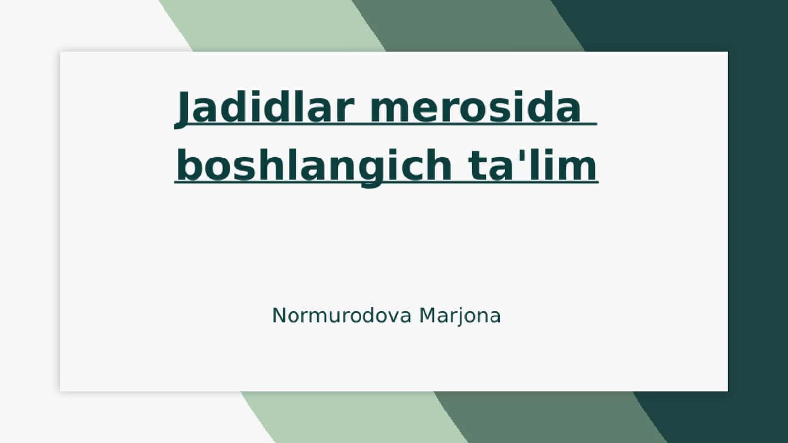 Jadidlar merosida boshlangʻich ta'lim 1