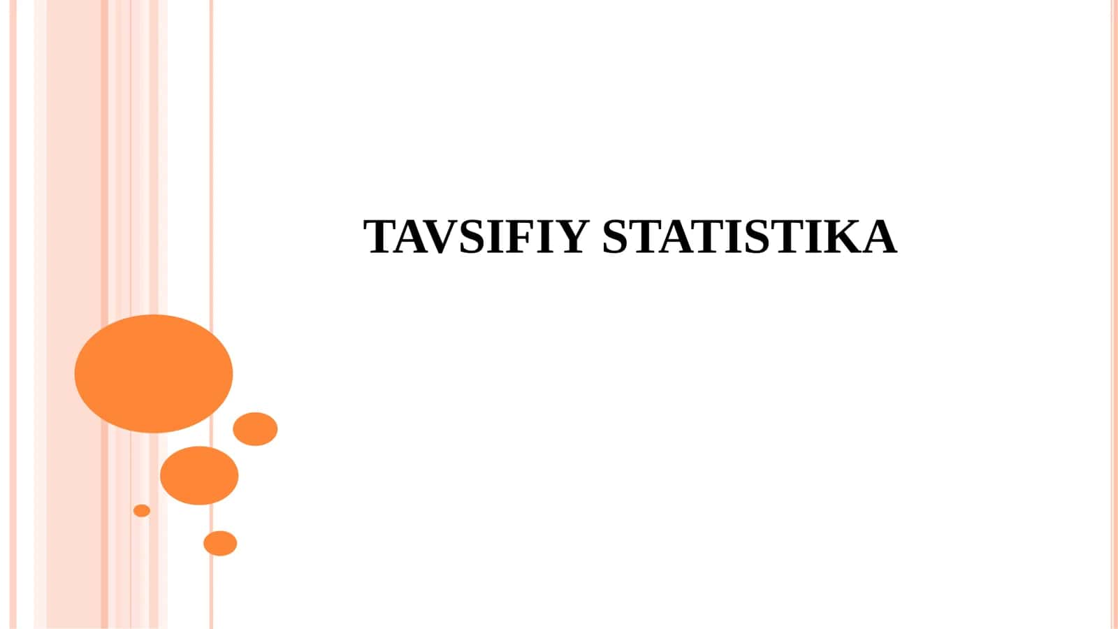 TAVSIFIY STATISTIKA 1