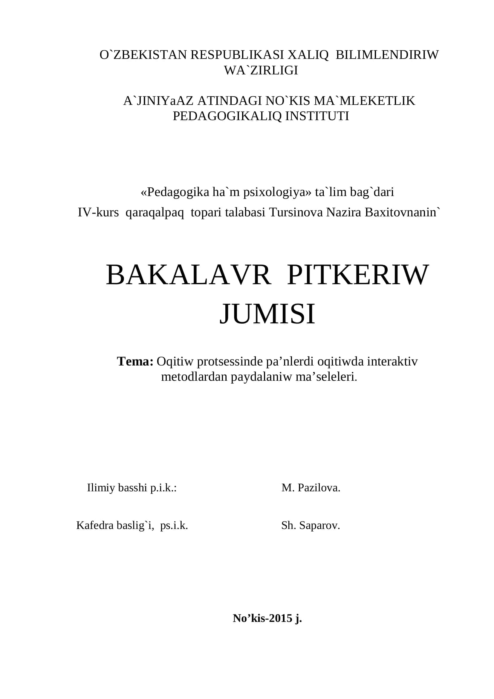 Pedagogika ha`m psixologiya ta`lim bag`dari IV-kurs qaraqalpaq topari talabasi Tursinova Nazira Baxitovnanin` BAKALAVR PITKERIW JUMISI 1