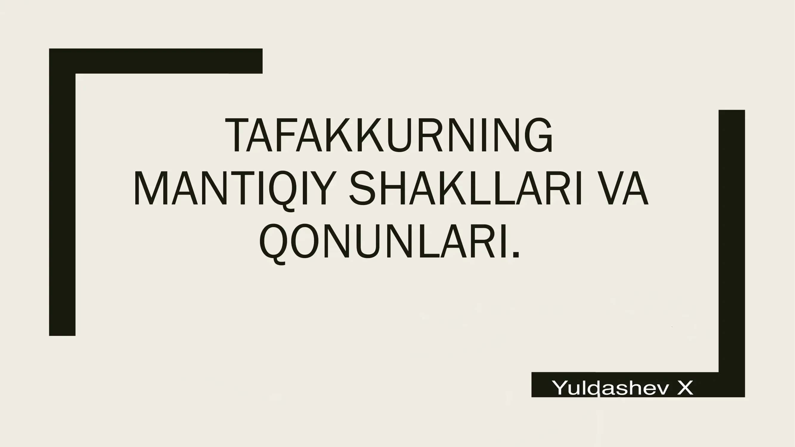 TAFAKKURNING MANTIQIY SHAKLLARI VA QONUNLARI 1