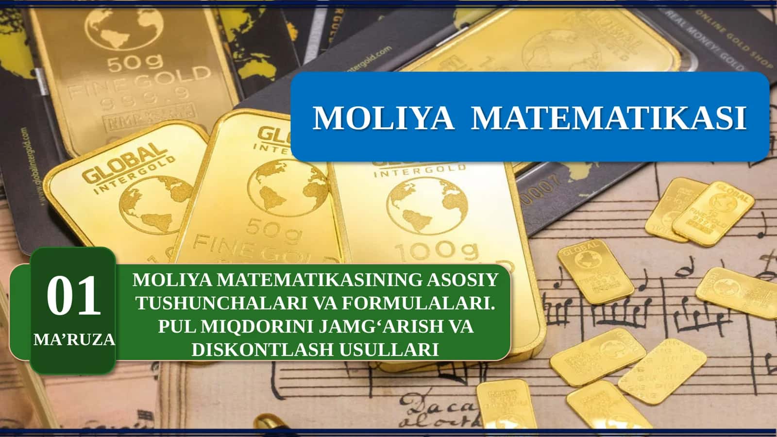 MOLIYA MATEMATIKASI: PUL MIQDORINI JAMG‘ARISH VA DISKONTLASH USULLARI 1